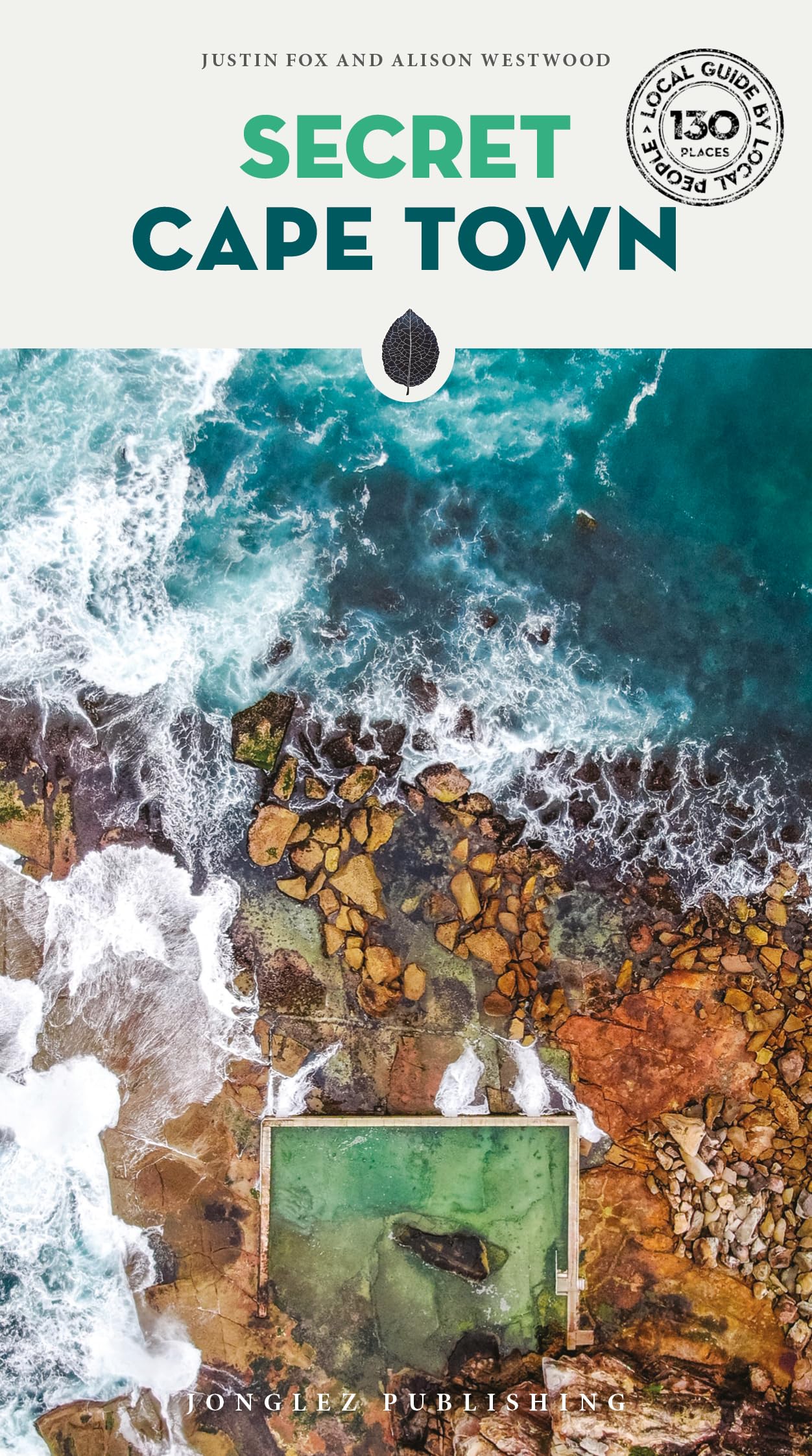 Secret Cape Town (Secret Guides): A guide to the unusual and unfamiliar (Jonglez Secret Guides)