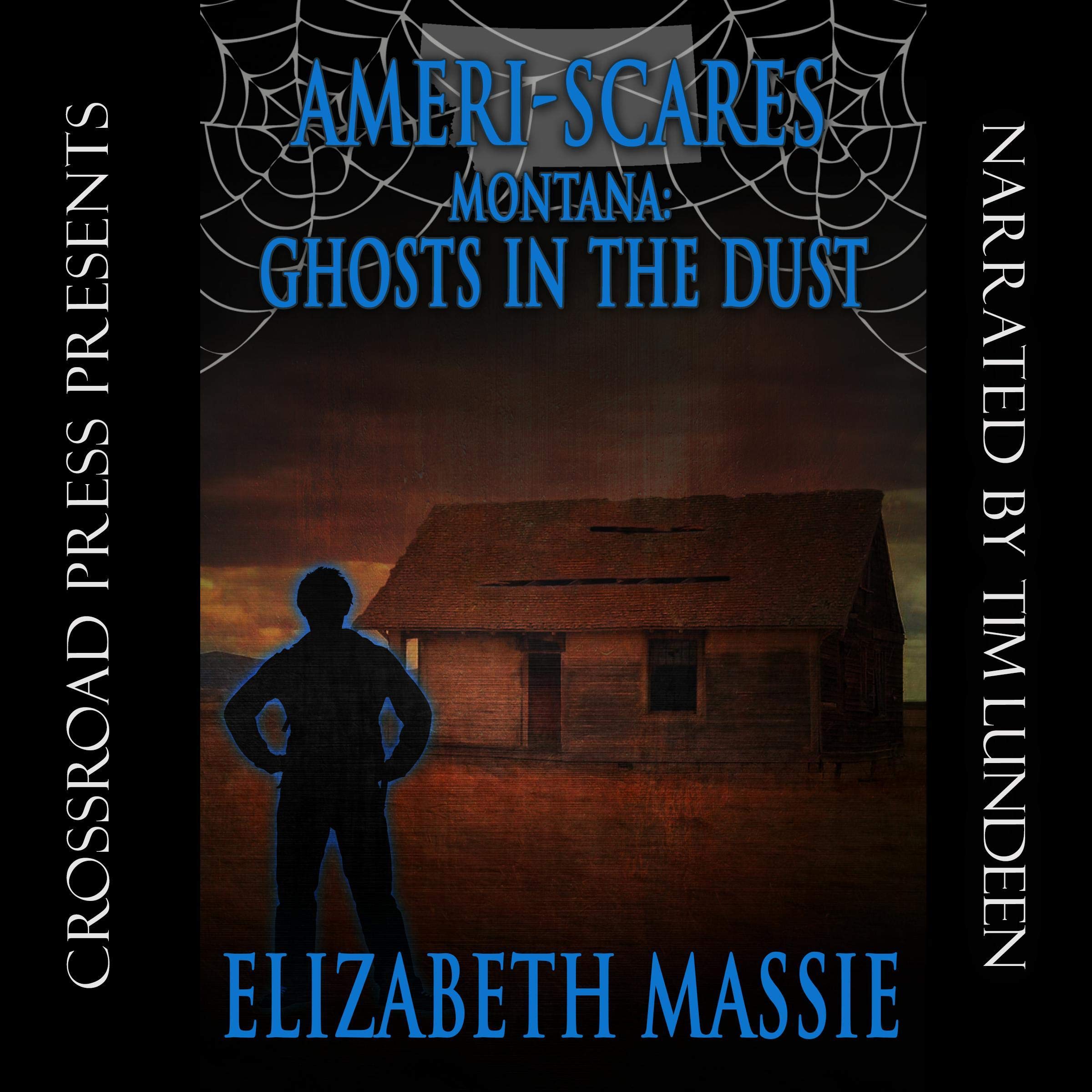 Ameri-Scares Montana: Ghosts in the Dust