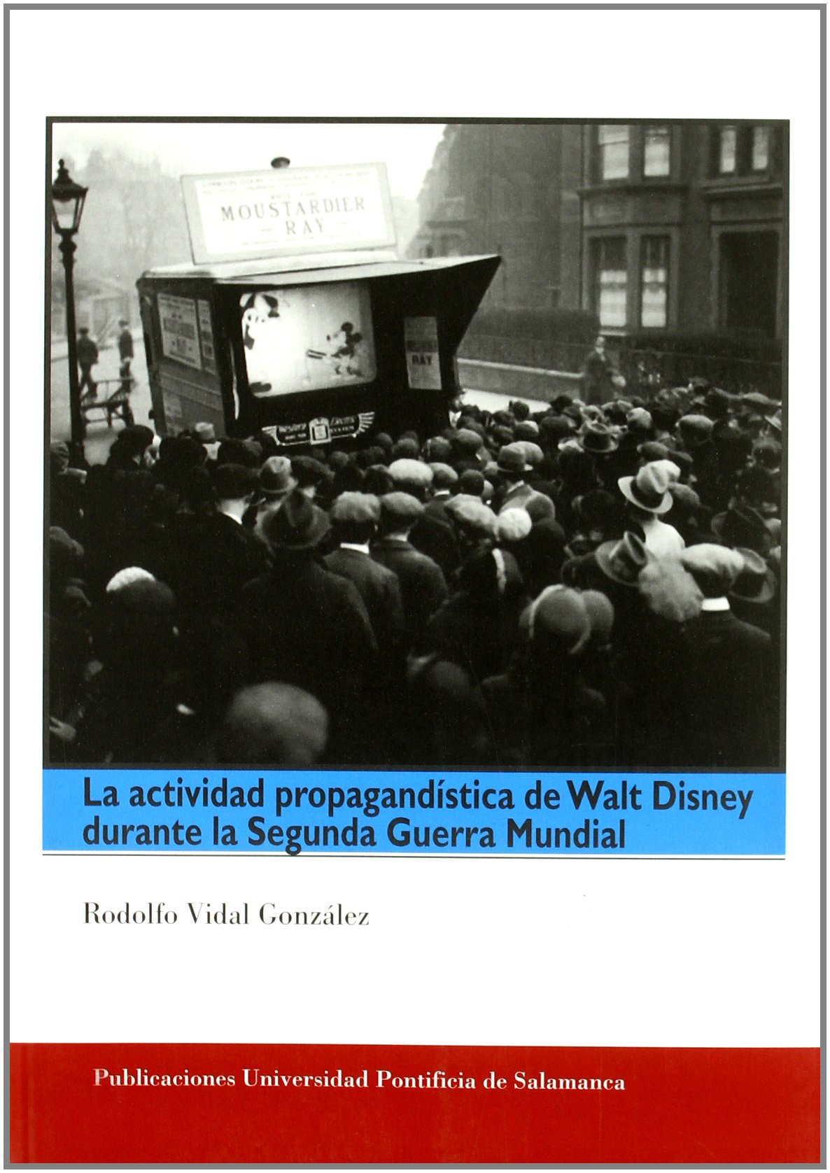 La actividad propagandística de Walt Disney durante la Segunda Guerra Mundial (Comunicación y Pluralismo)