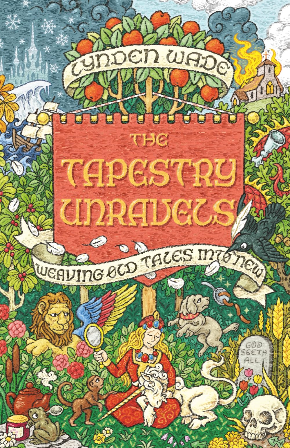 The Tapestry Unravels: Weaving old tales into new: 1 (New Tales from Old)
