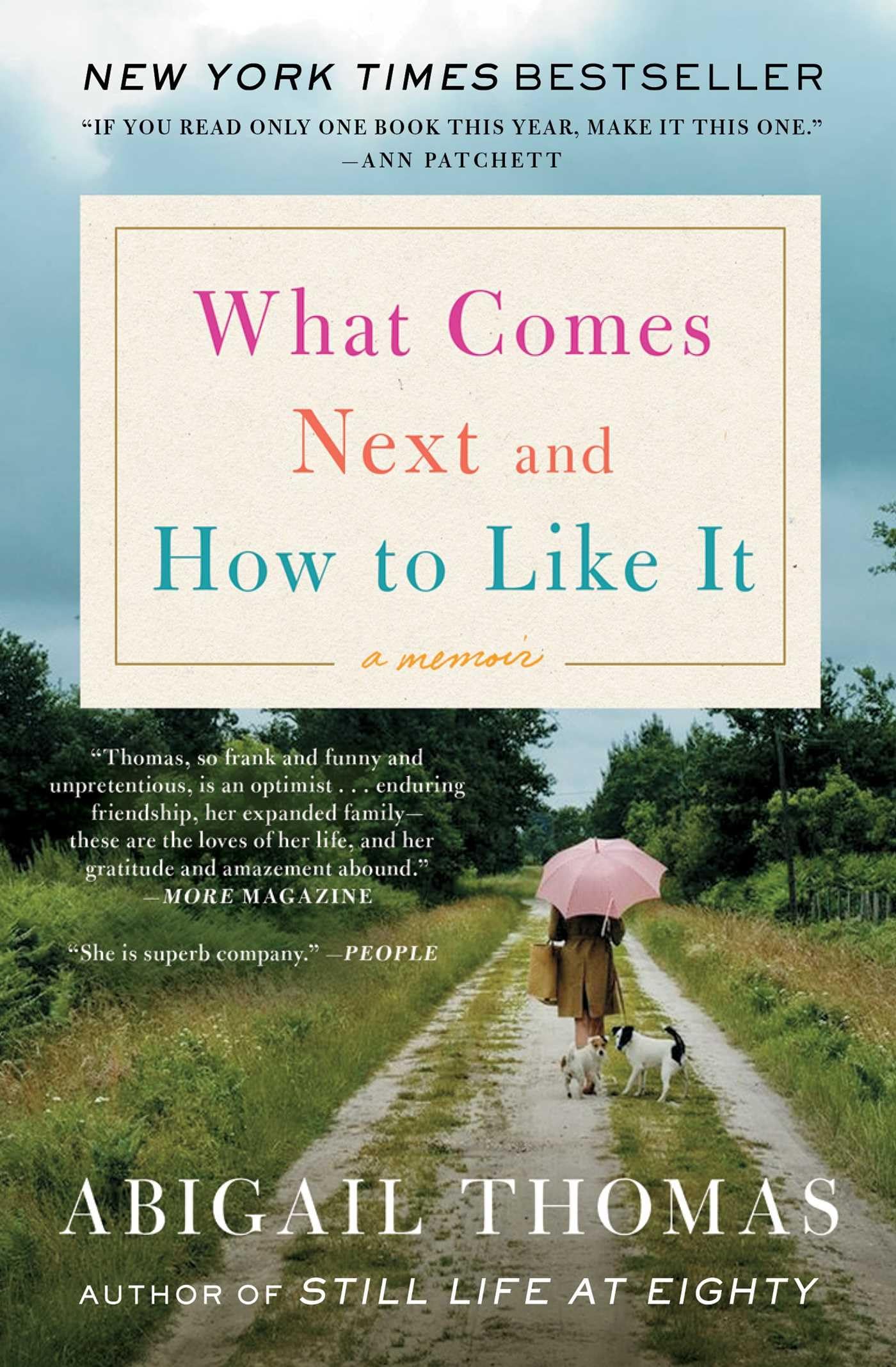 What Comes Next and How to Like It: A Memoir Paperback – April 19, 2016
