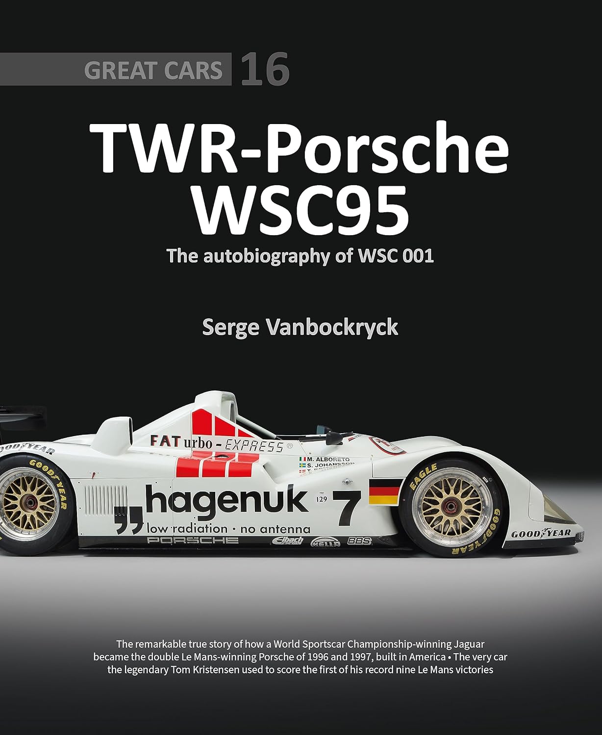 TWR Porsche WSC95 The Autobiography of WSC 001 (Great Cars
