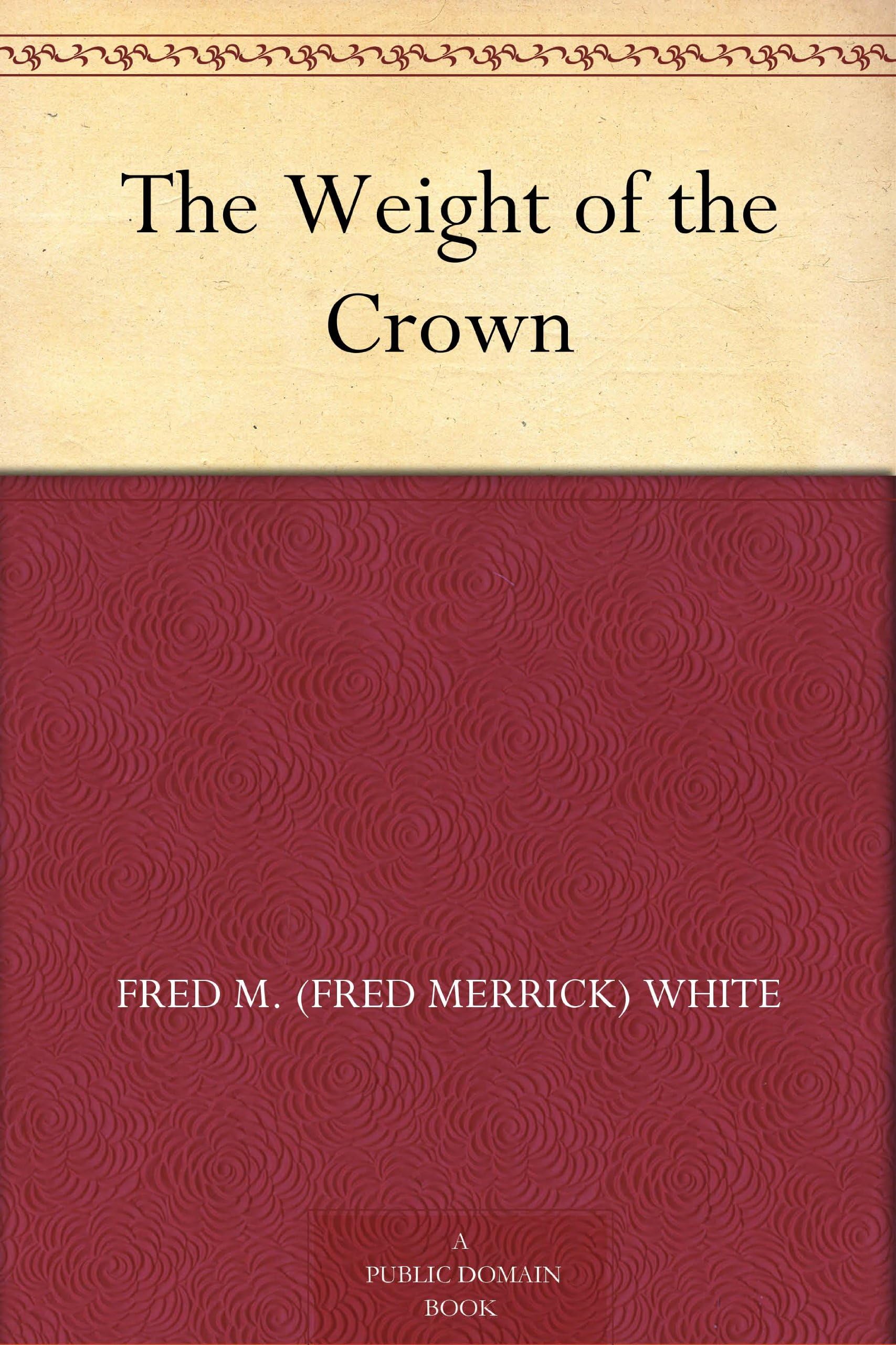 The Weight of the Crown