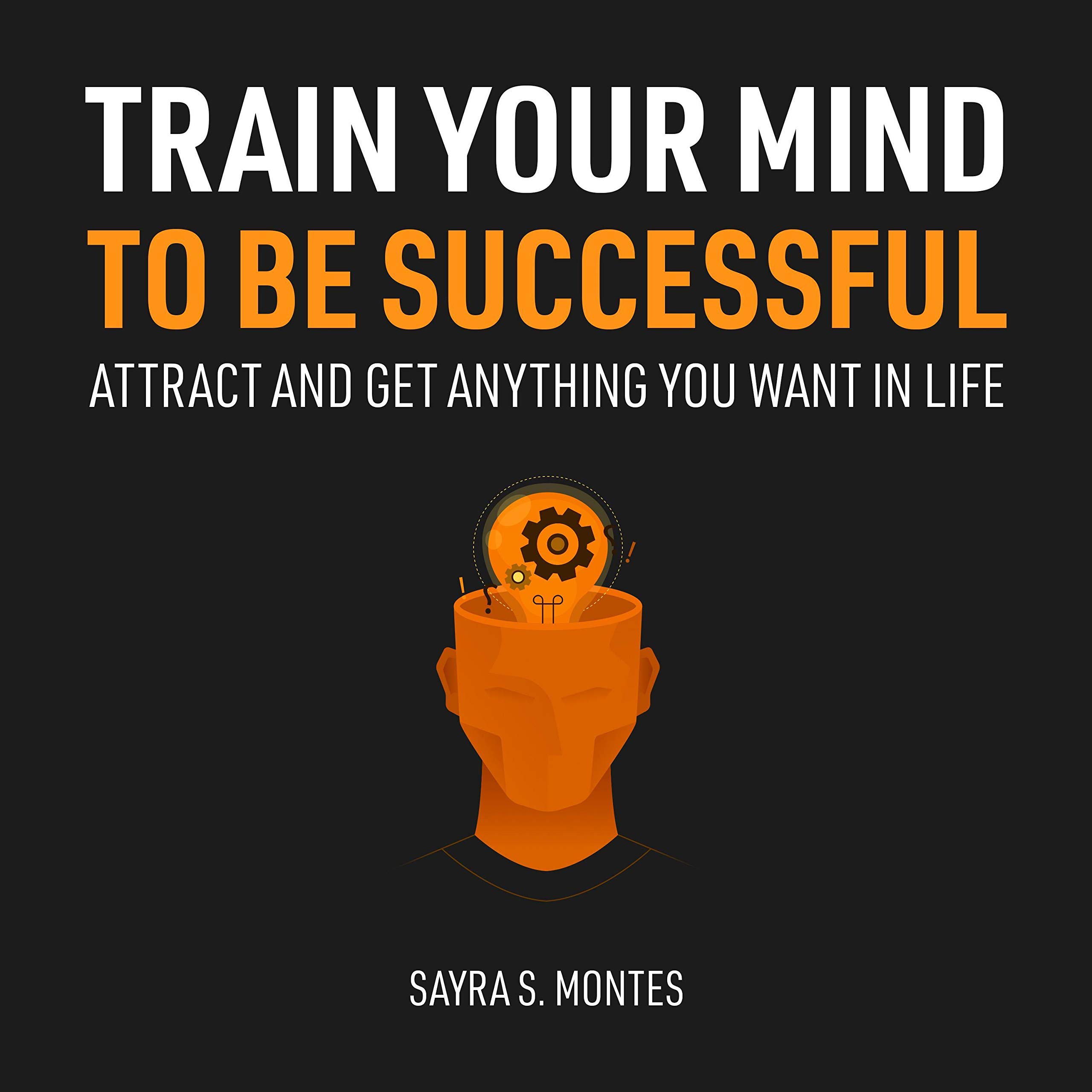 Cover art for Train Your Mind to Be Successful