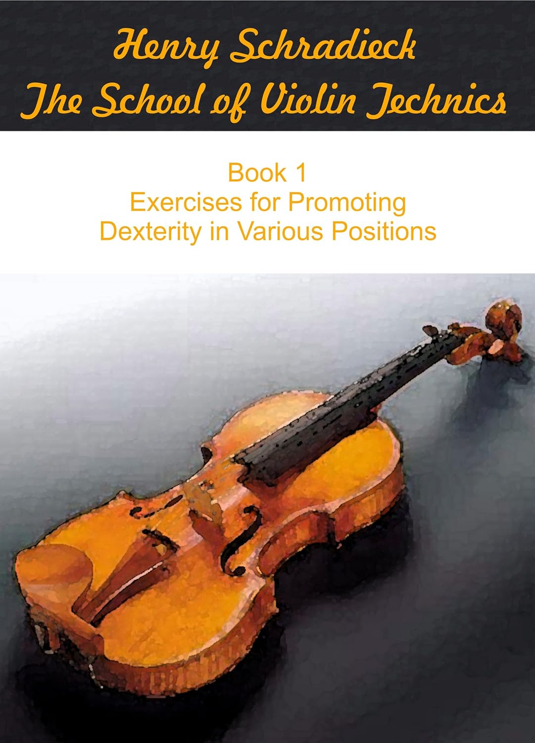 School Of Violin Technics Book 1 For Violin Exercises for Promoting