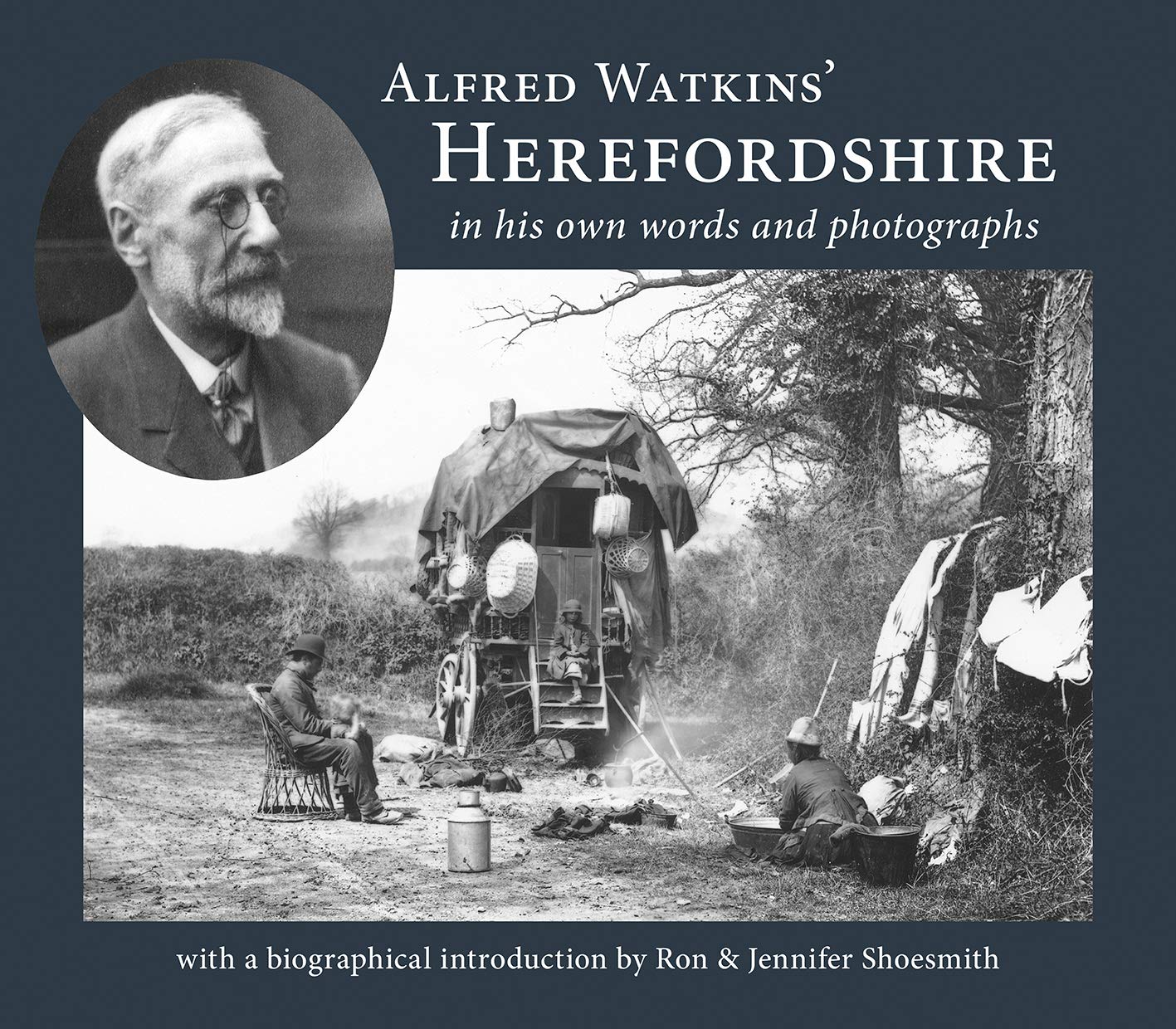 Alfred Watkins' Herefordshire in his own words and photographs (Paperback Book)