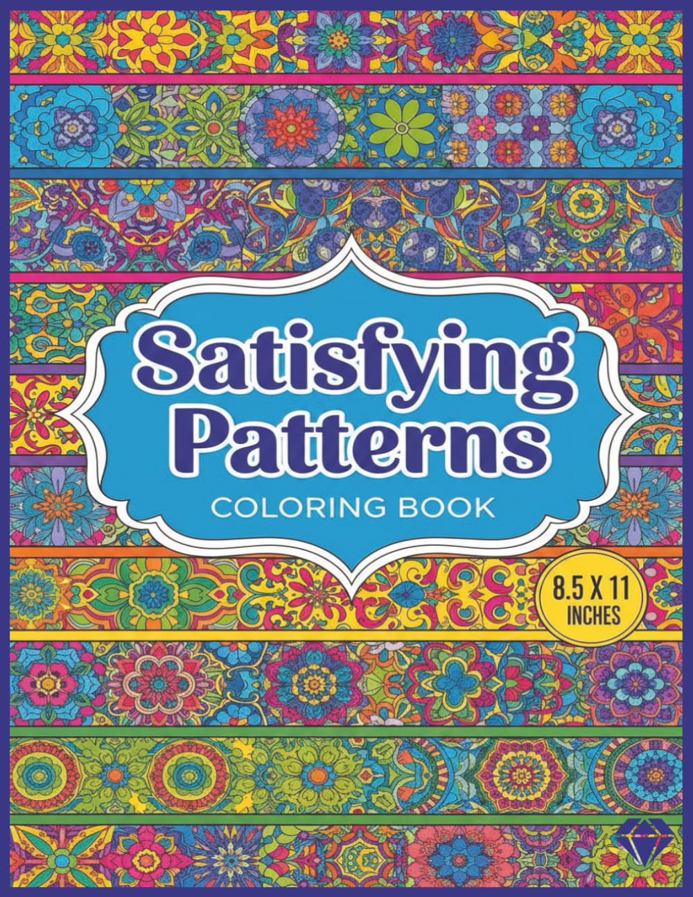Satisfying Patterns Coloring Book: Cozy Intricate Patterns with Creative Zen Designs for Stress Relief and Relaxation