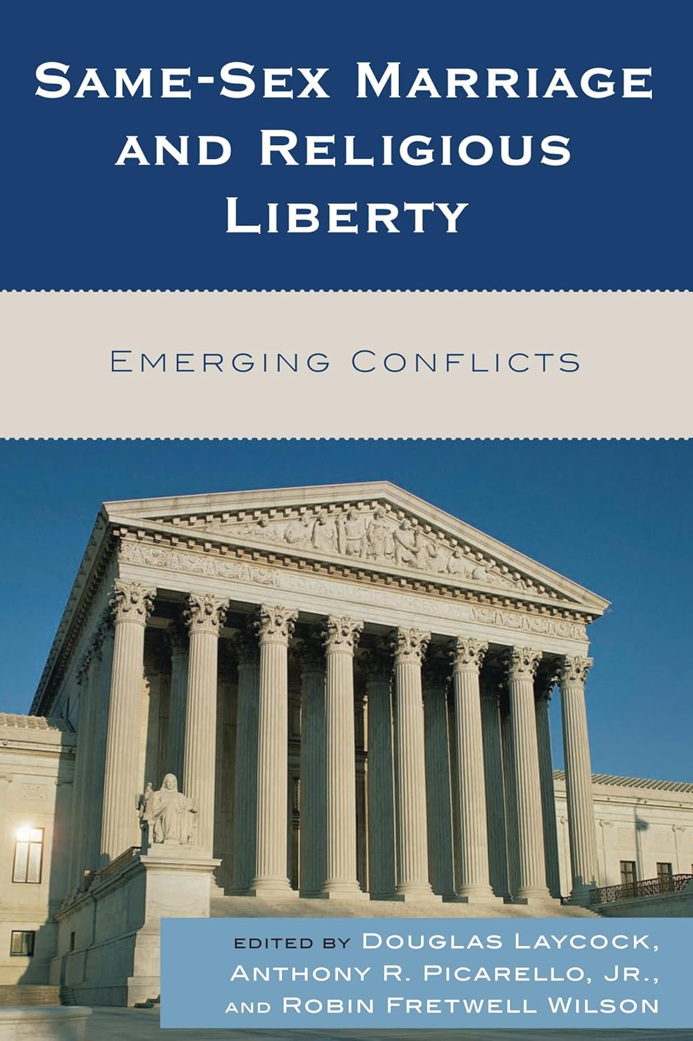 Same-Sex Marriage and Religious Liberty: Emerging Conflicts      Kindle Edition