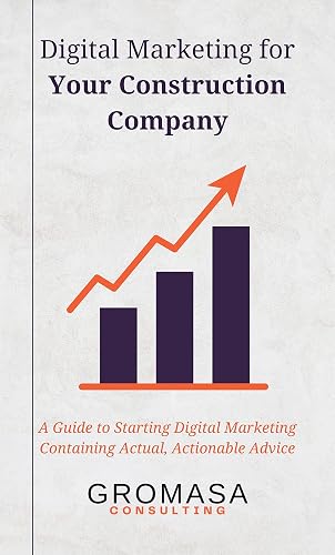 Digital Marketing for Your Construction Company: A Guide to Starting