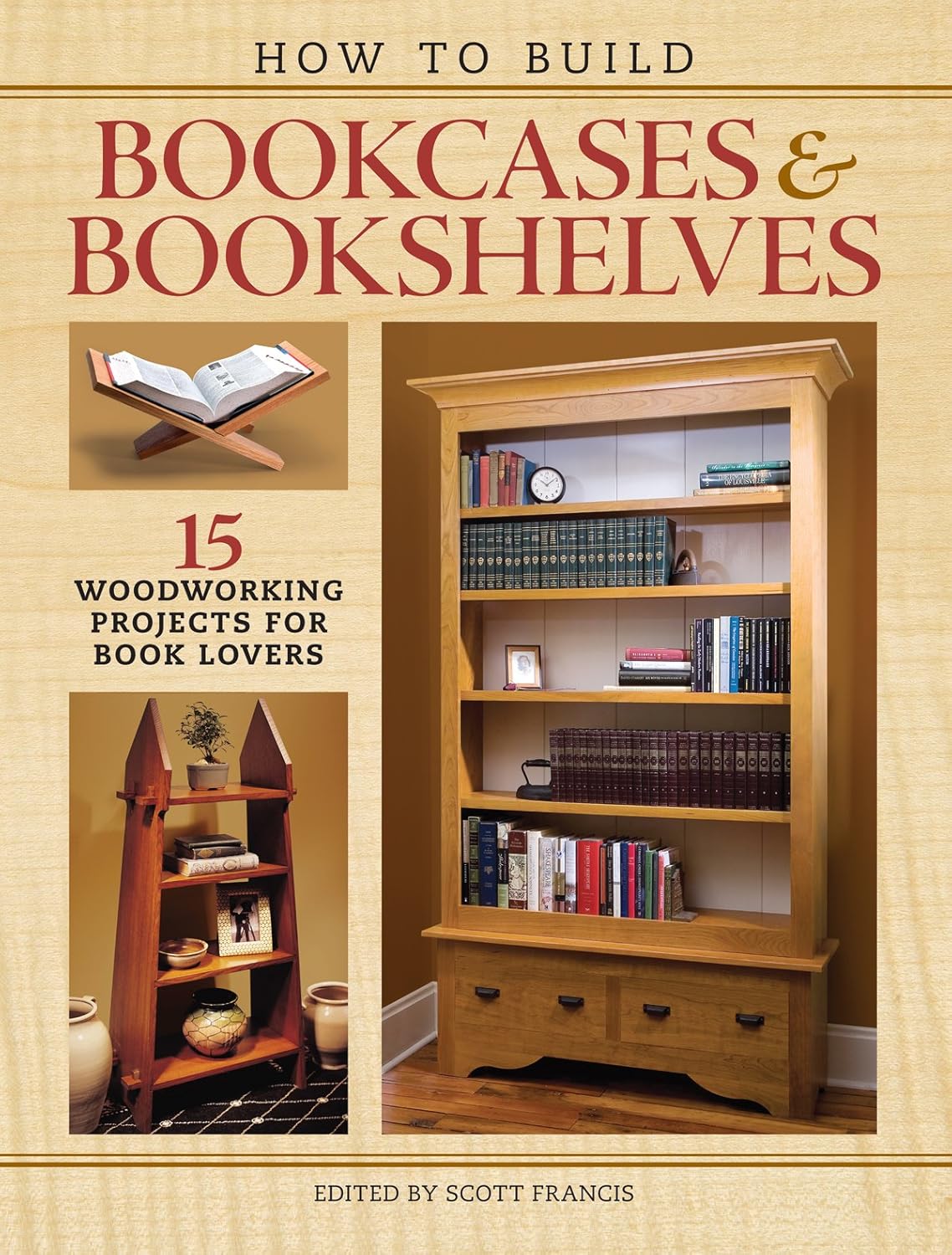 How to Build Bookcases & Bookshelves: 15 Woodworking Projects for Book Lovers      Kindle Edition