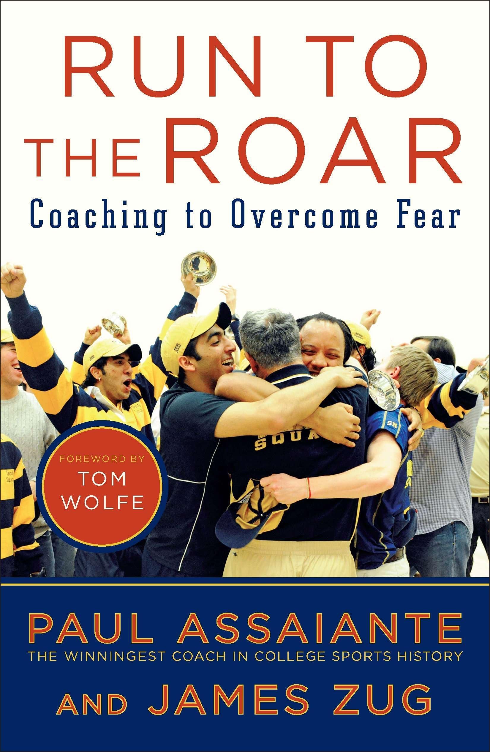 Run to the Roar: Coaching to Overcome Fear Paperback – February 28, 2012