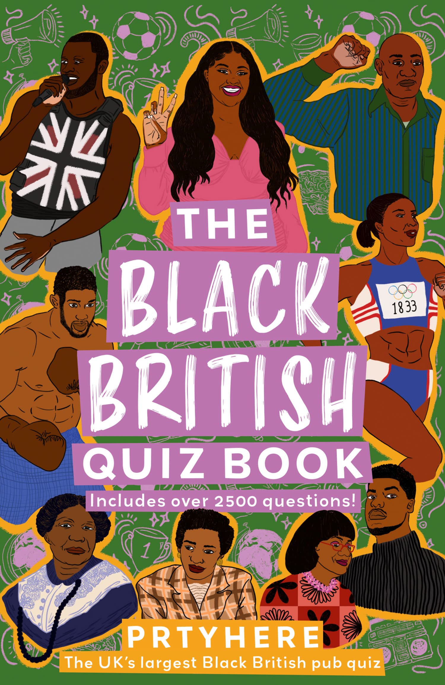 The Black British Quiz Book: The ultimate quiz book for all things Black British trivia, covering sports, music, food, and more