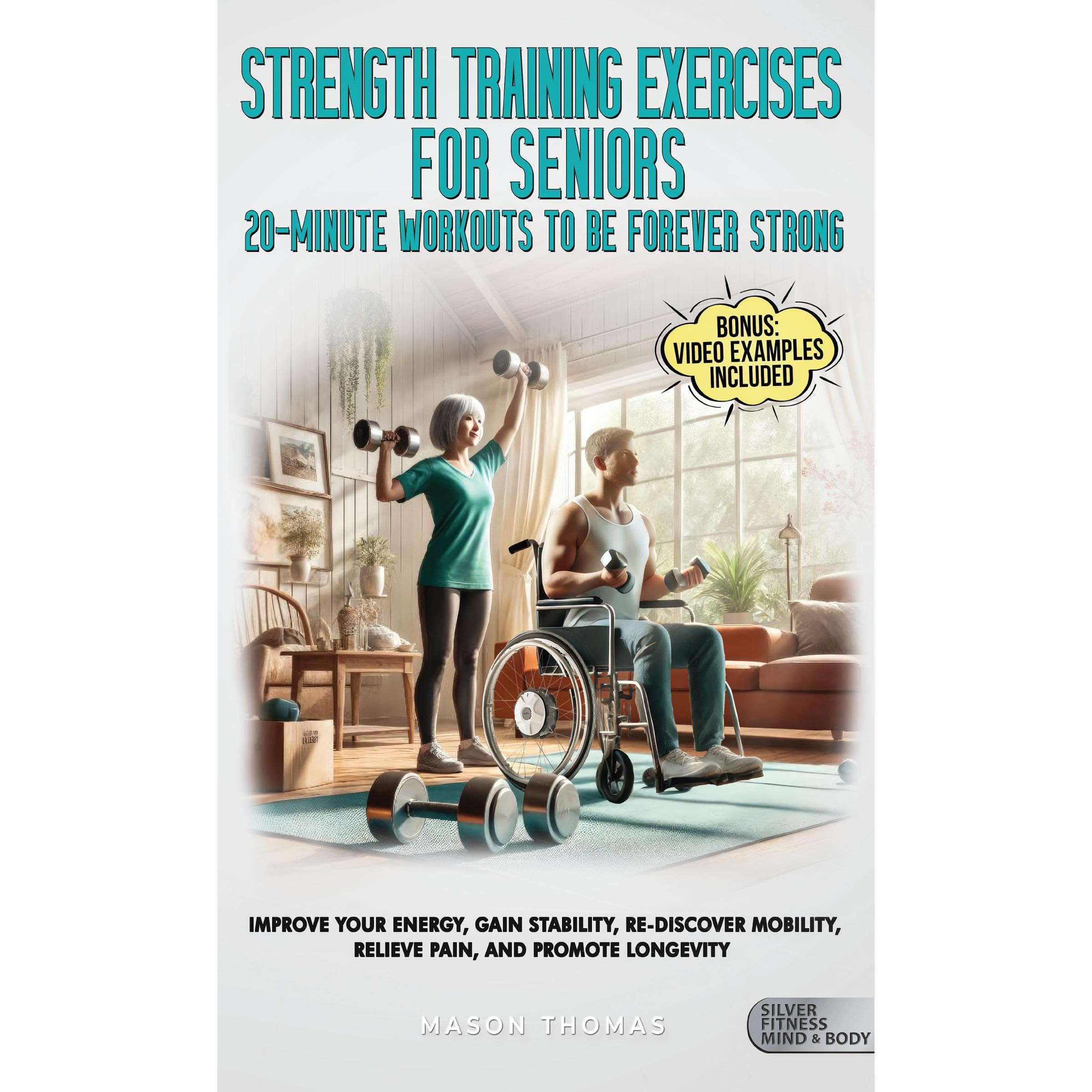 Strength Training Workouts For Seniors: 20 Minute Workouts To Be Forever Strong