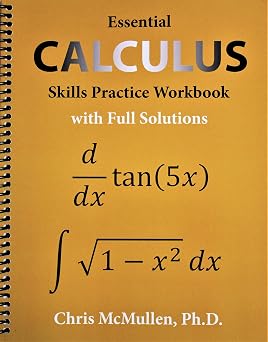 Essential Calculus Skills Practice Workbook with Full Solutions