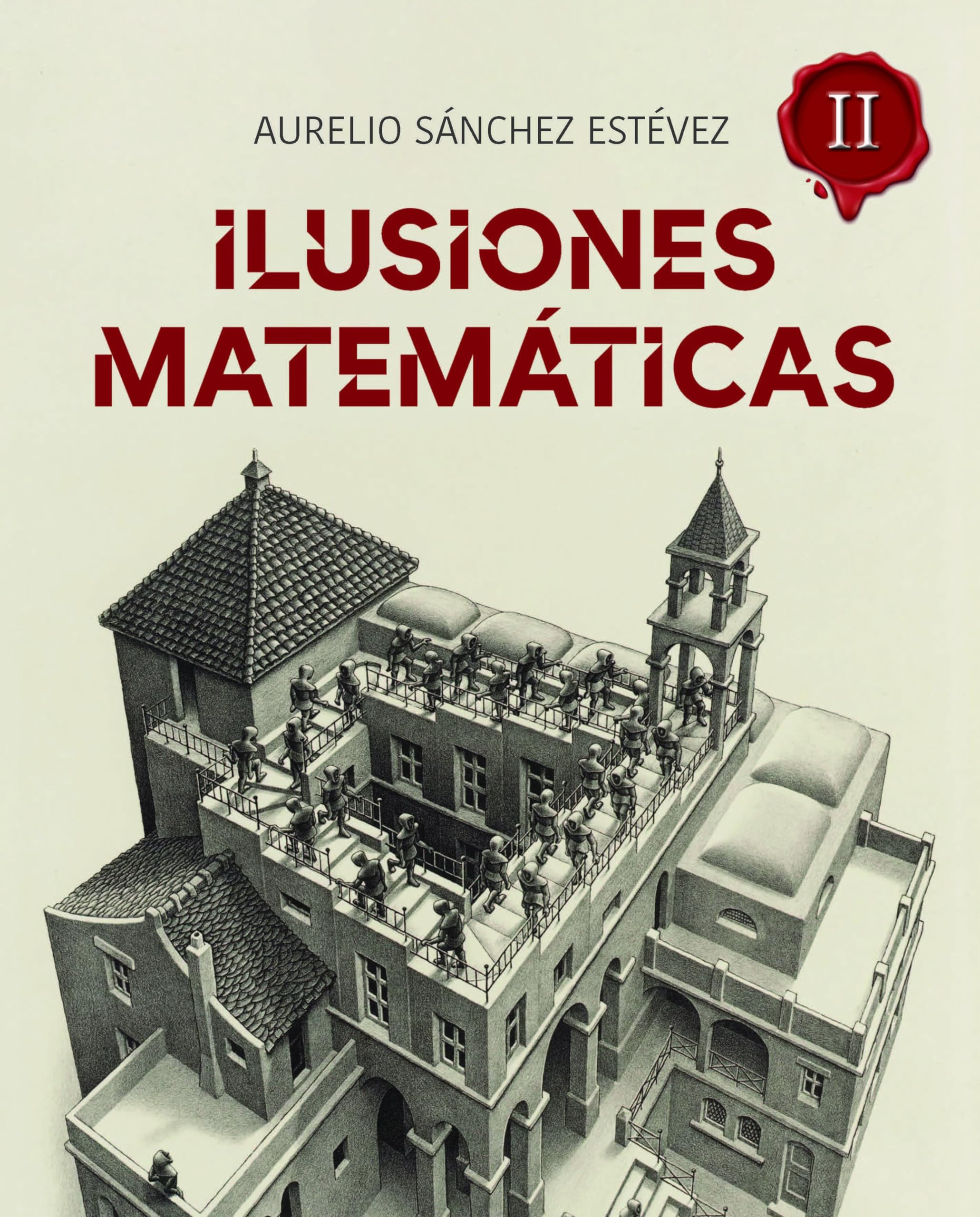 Ilusiones Matemáticas. Volumen II