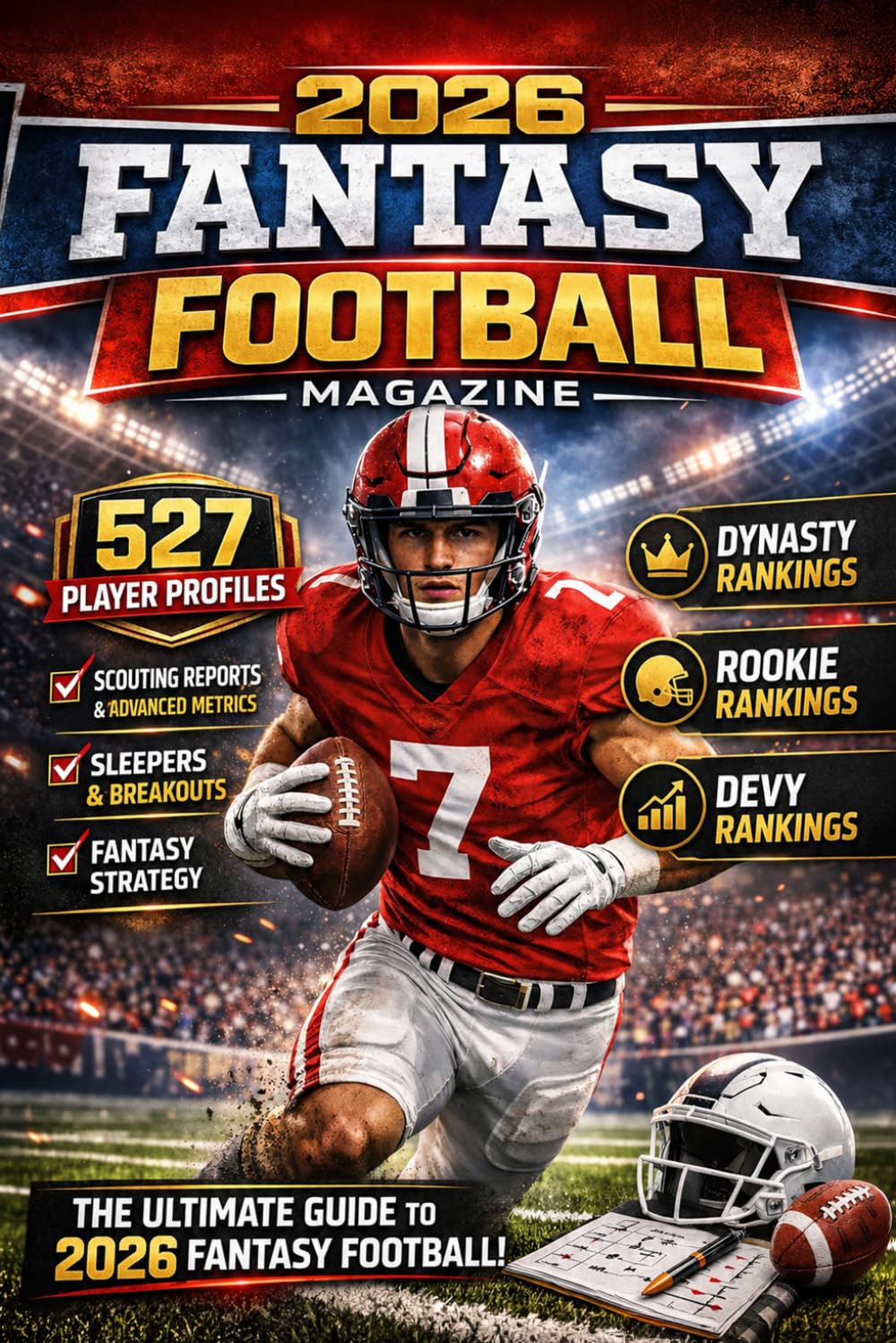 Fantasy Football Magazine 2026: The Complete Fantasy Guide with All 527 Player Profiles, Dynasty Rankings, Rookie Rankings, Devy Rankings, and Advanced Scouting Reports