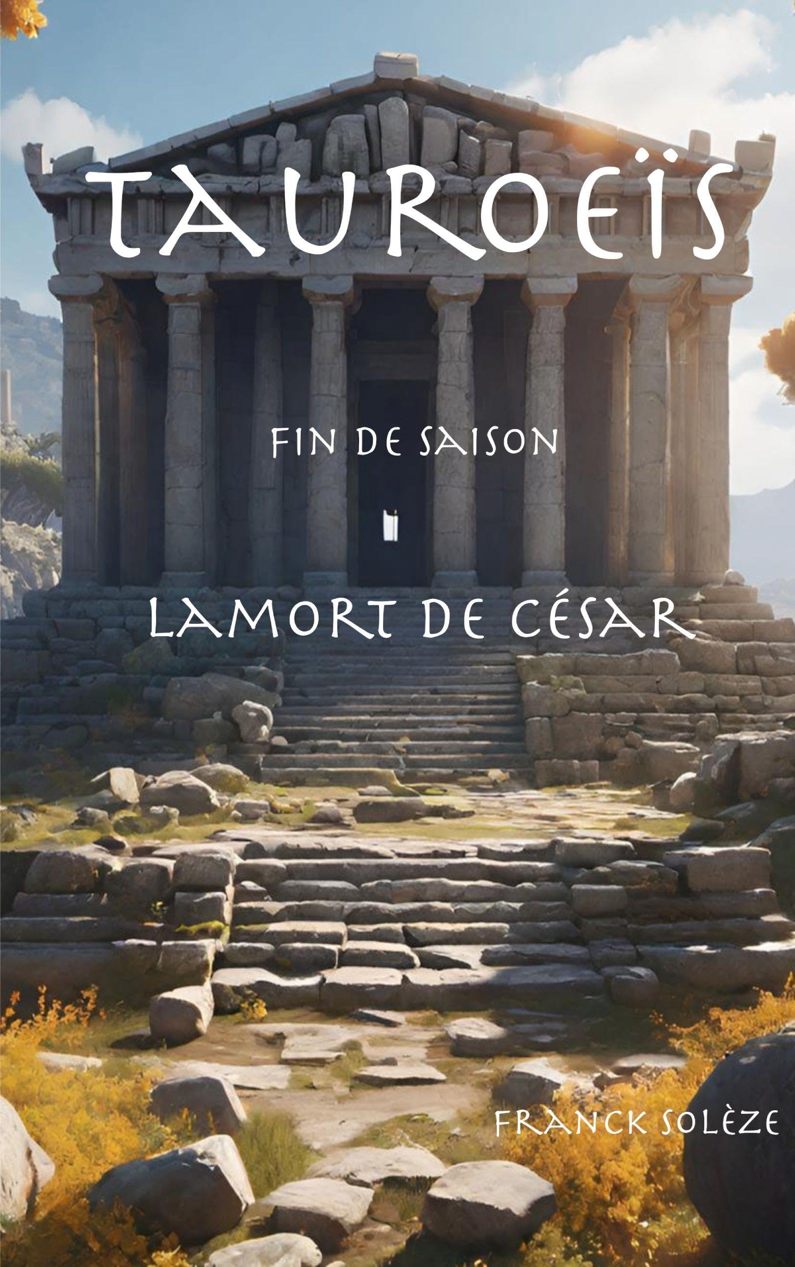 Tauroeïs fin de saison, la mort de César
