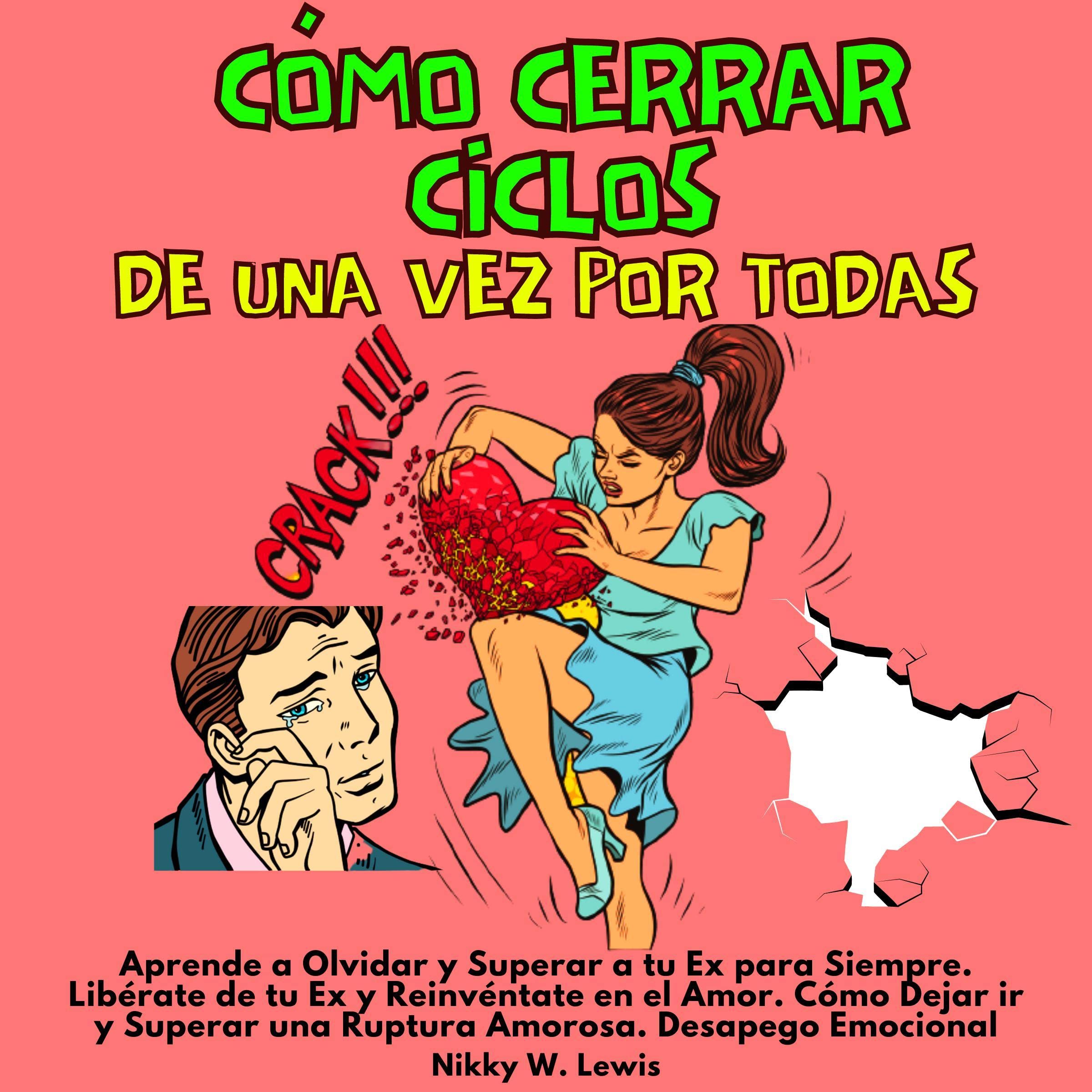 Cover art for Cómo Cerrar Ciclos de Una Vez por Todas [How to Close Cycles Once and for All]