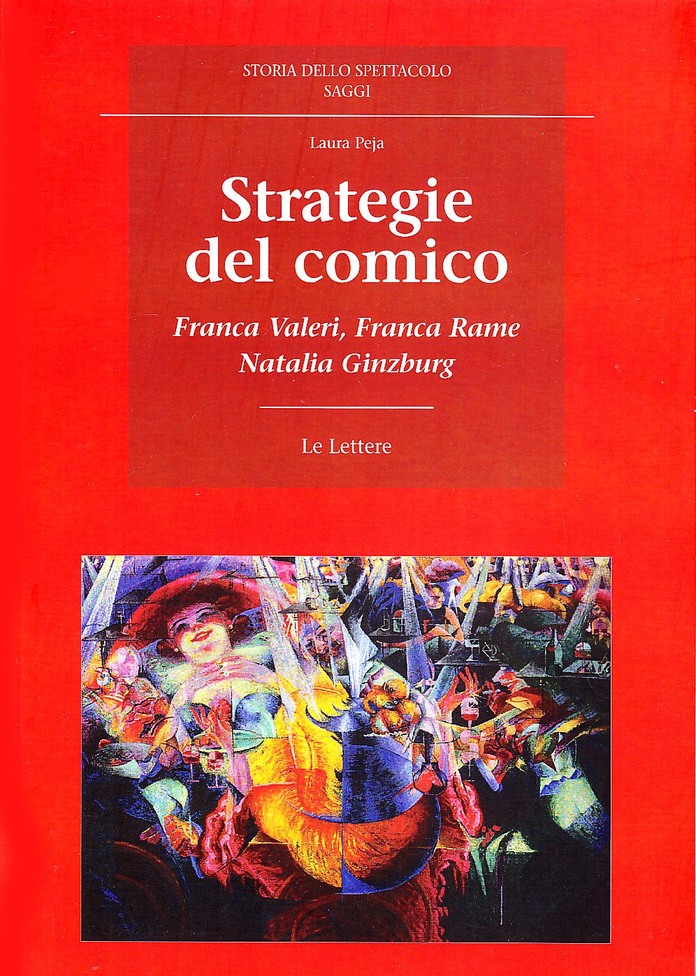 Strategie Del Comico. Franca Valeri, Franca Rame, Natalia Ginzburg - 4
