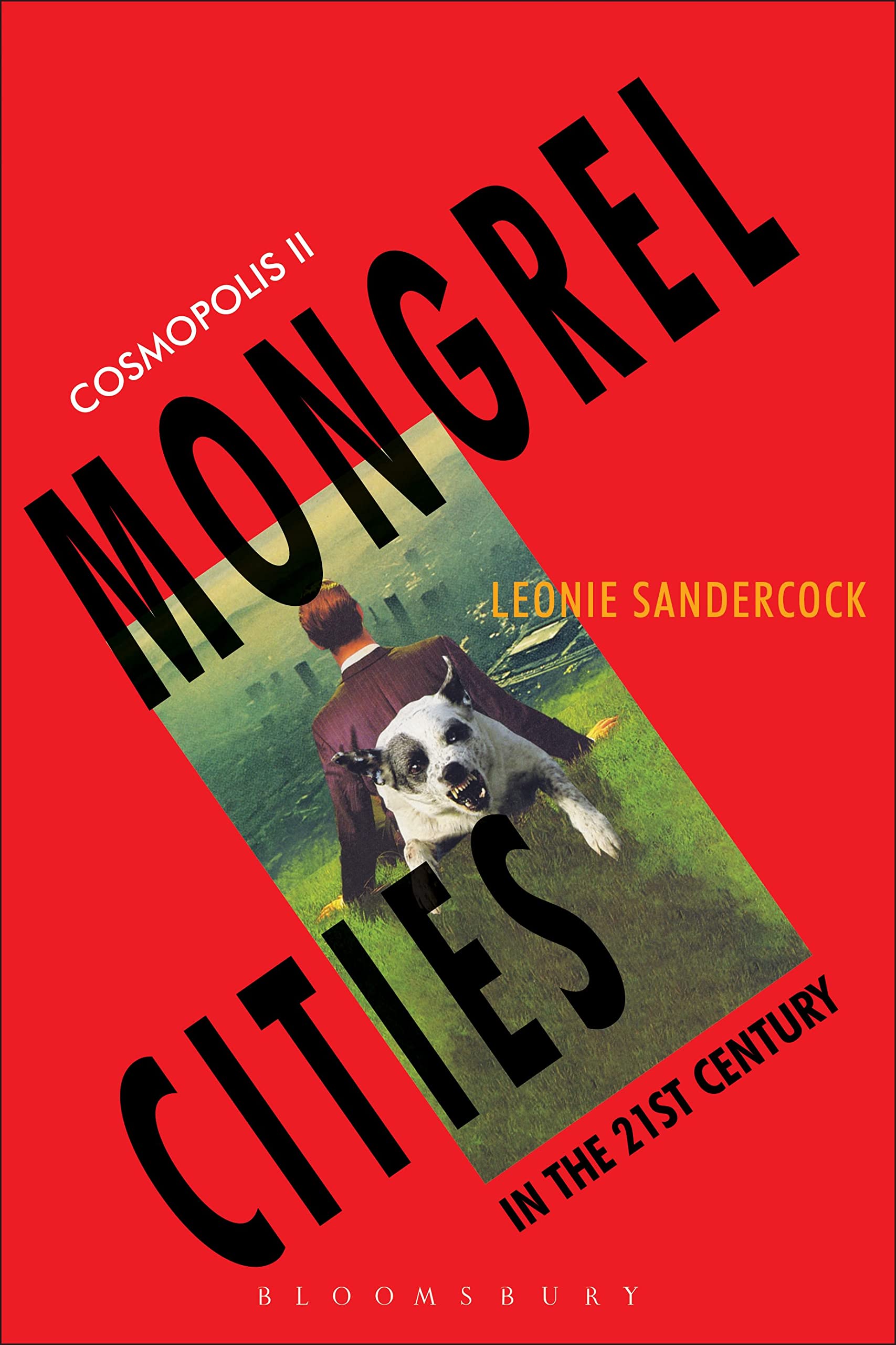 Cosmopolis II: Mongrel Cities of the 21st Century