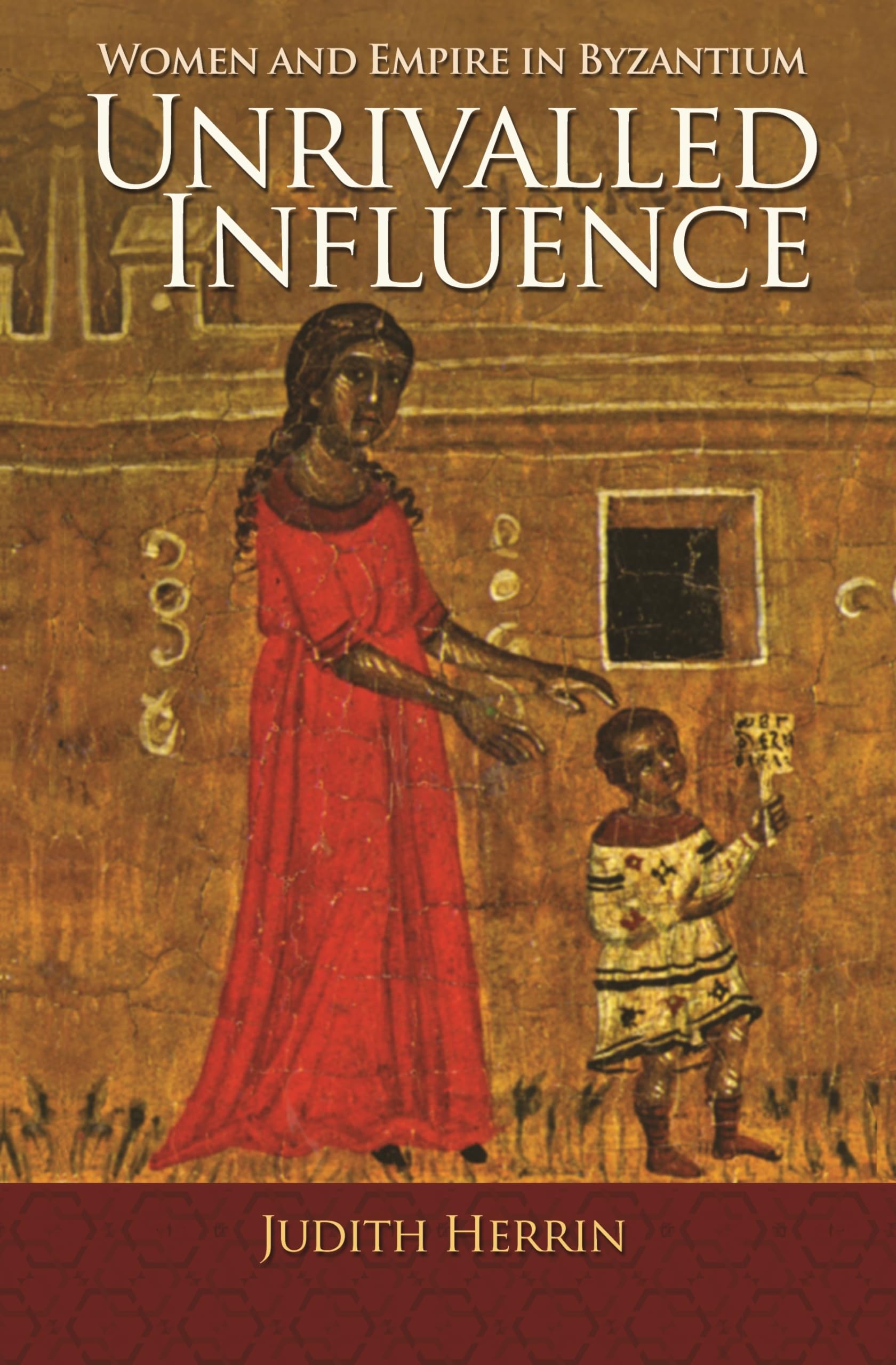 Unrivalled Influence by Judith Herrin PAPERBACK 9780691166704