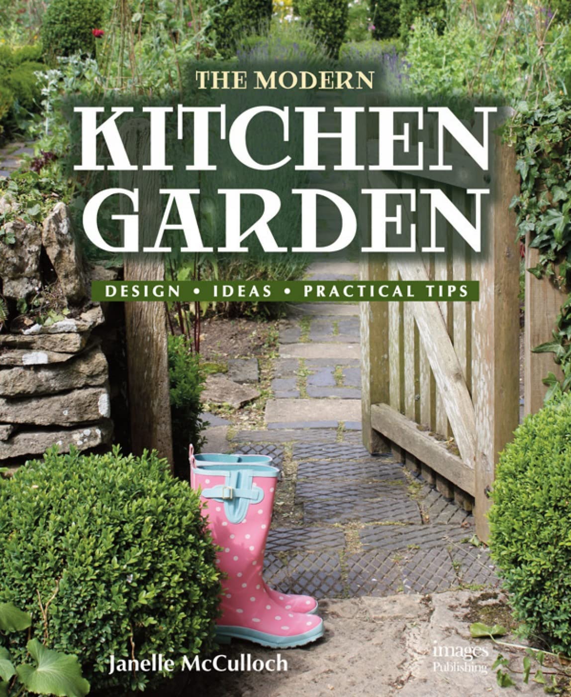 The Modern Kitchen Garden: Design. Ideas. Practical Tips: McCulloch, Janelle: 9781864704211 ...