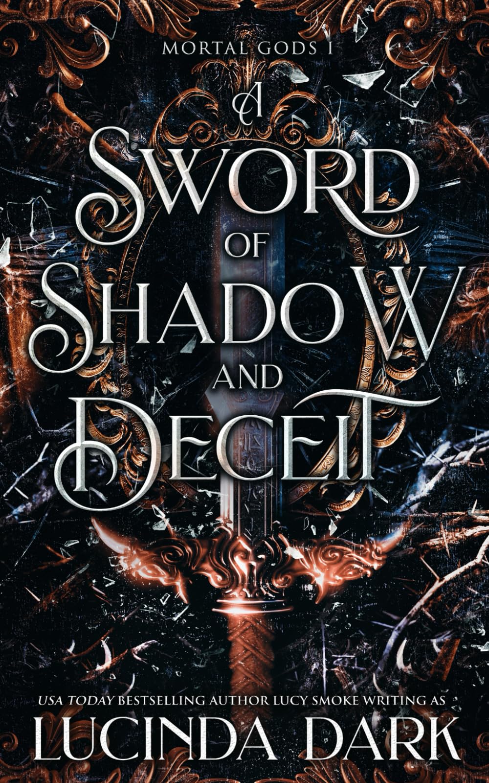 A Sword of Shadow and Deceit (Mortal Gods)