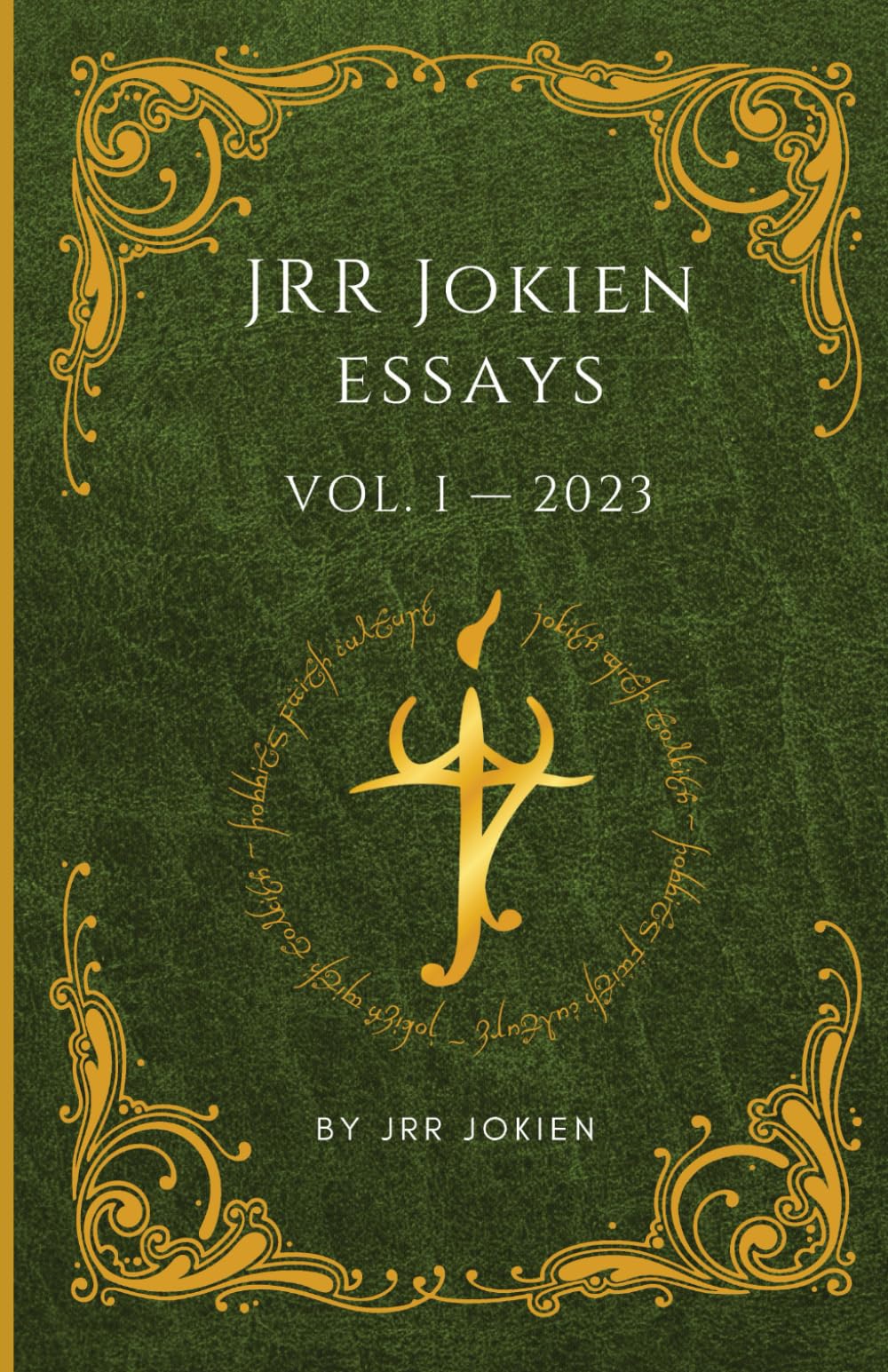 JRR Jokien Essays: Volume 1 (JRR Jokien Lore of the Rings)