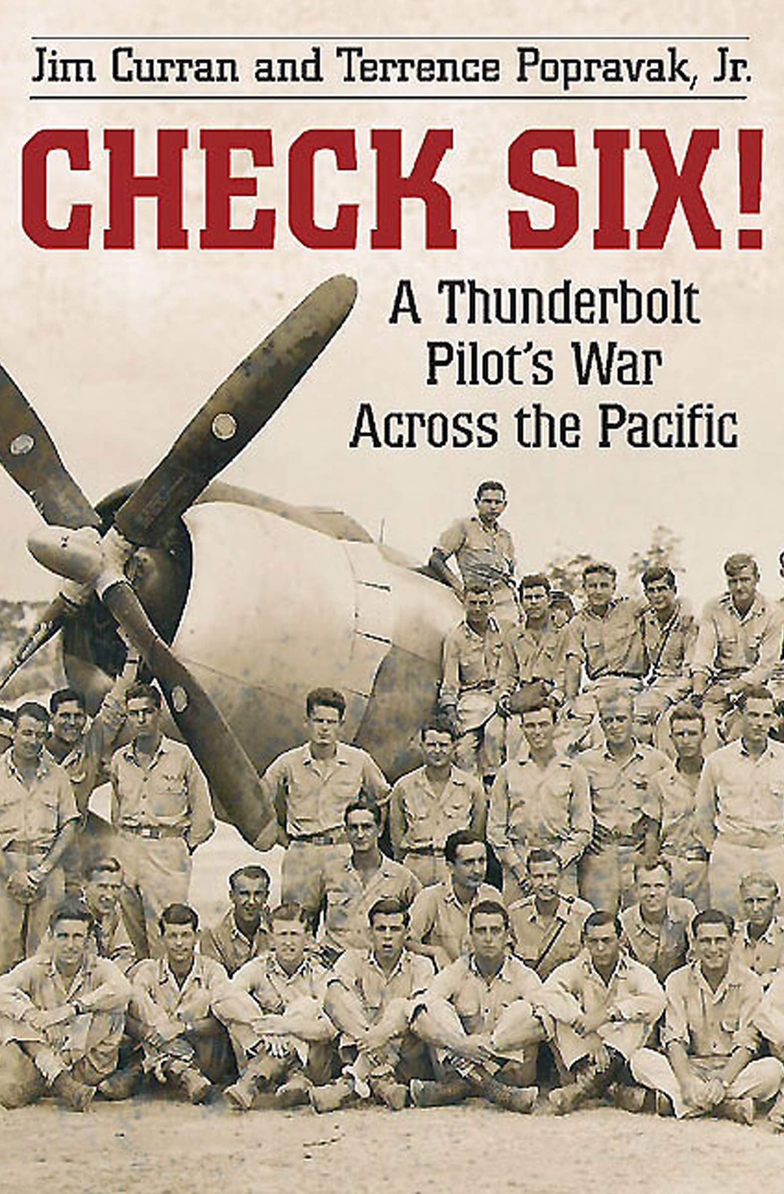 Check Six!: A Thunderbolt Pilot’s War Across the Pacific