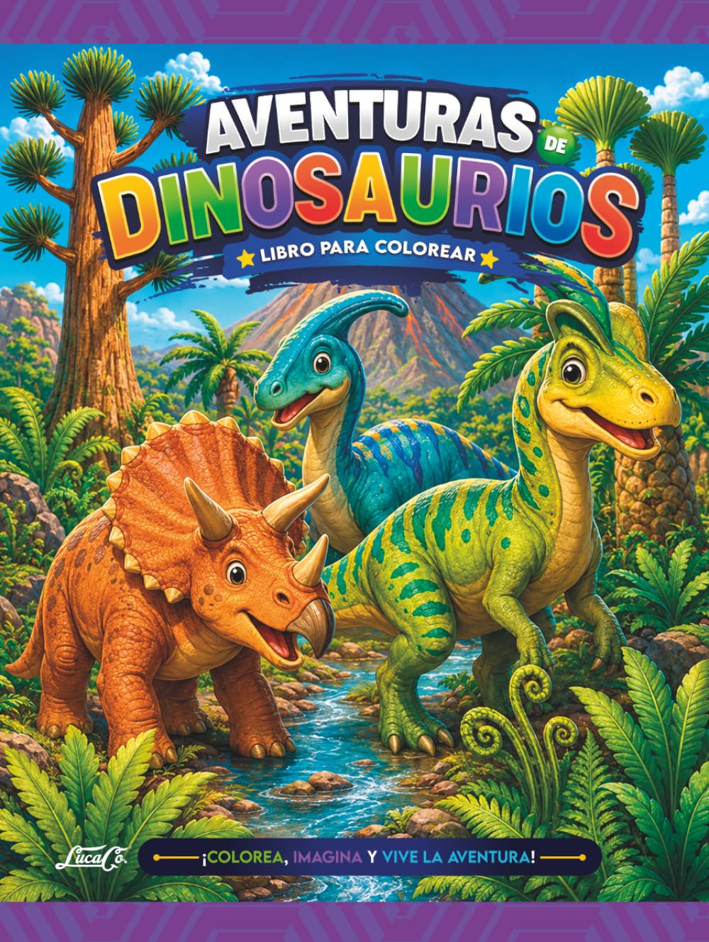 Aventuras de Dinosaurios para Colorear: Divertidos dinosaurios en emocionantes escenarios prehistóricos para niños y niñas