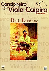 Cancioneiro de Viola caipira - Volume 1