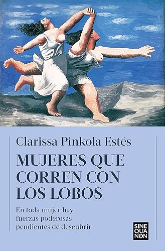 Mujeres que corren con los lobos (Sine Qua Non)