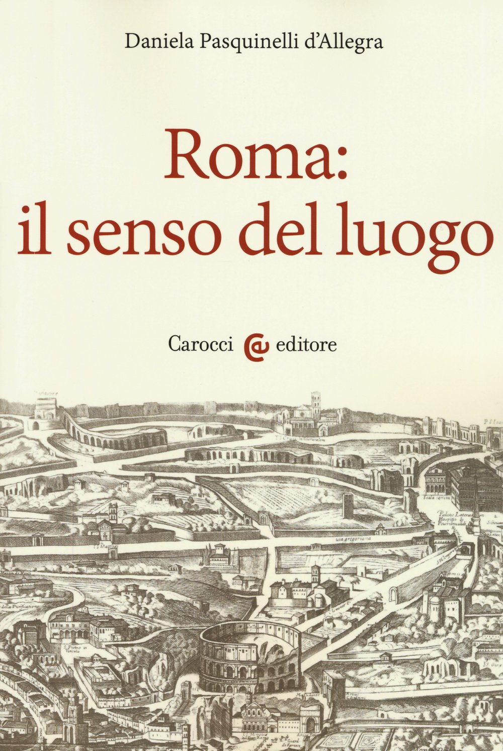 Roma: Il Senso Del Luogo - 4