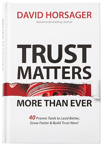 Trust Matters More than Ever: 40 Proven Tools to Lead