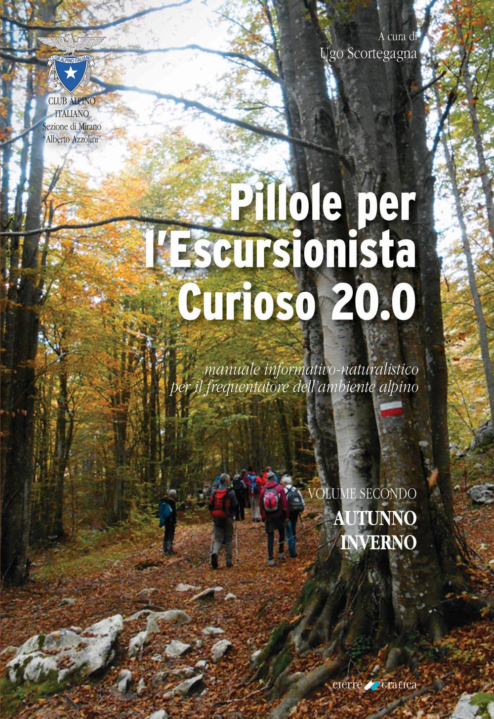 Pillole Per L'escursionista Curioso 20.0. Manuale Informativo-Naturalistico Per Il Frequentatore Dell'ambiente Alpino. Autunno/Inverno (Vol. 2) - 4