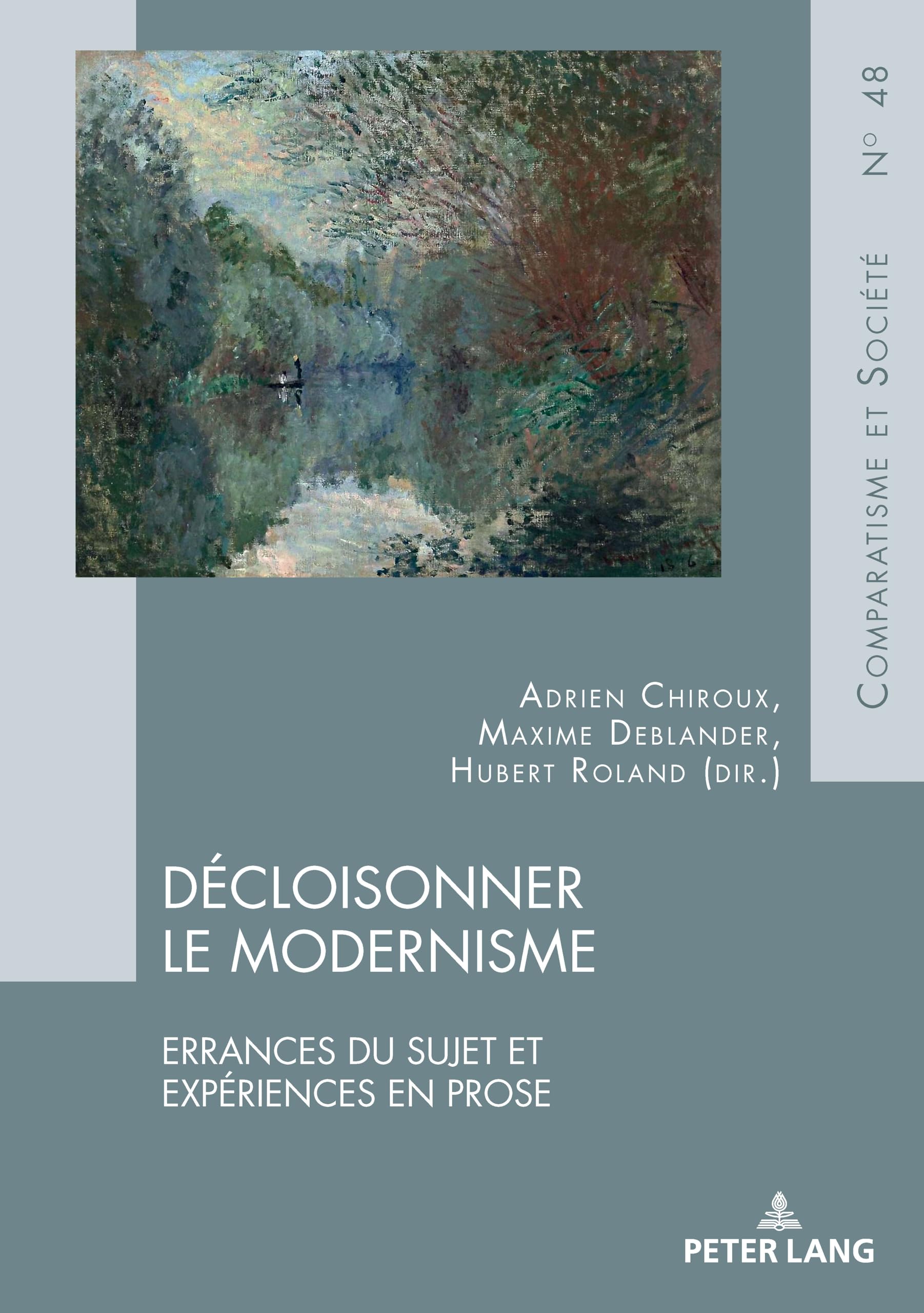Décloisonner le modernisme: Errances du sujet et expériences en prose: 48 (Comparatisme Et Société / Comparatism and Society)