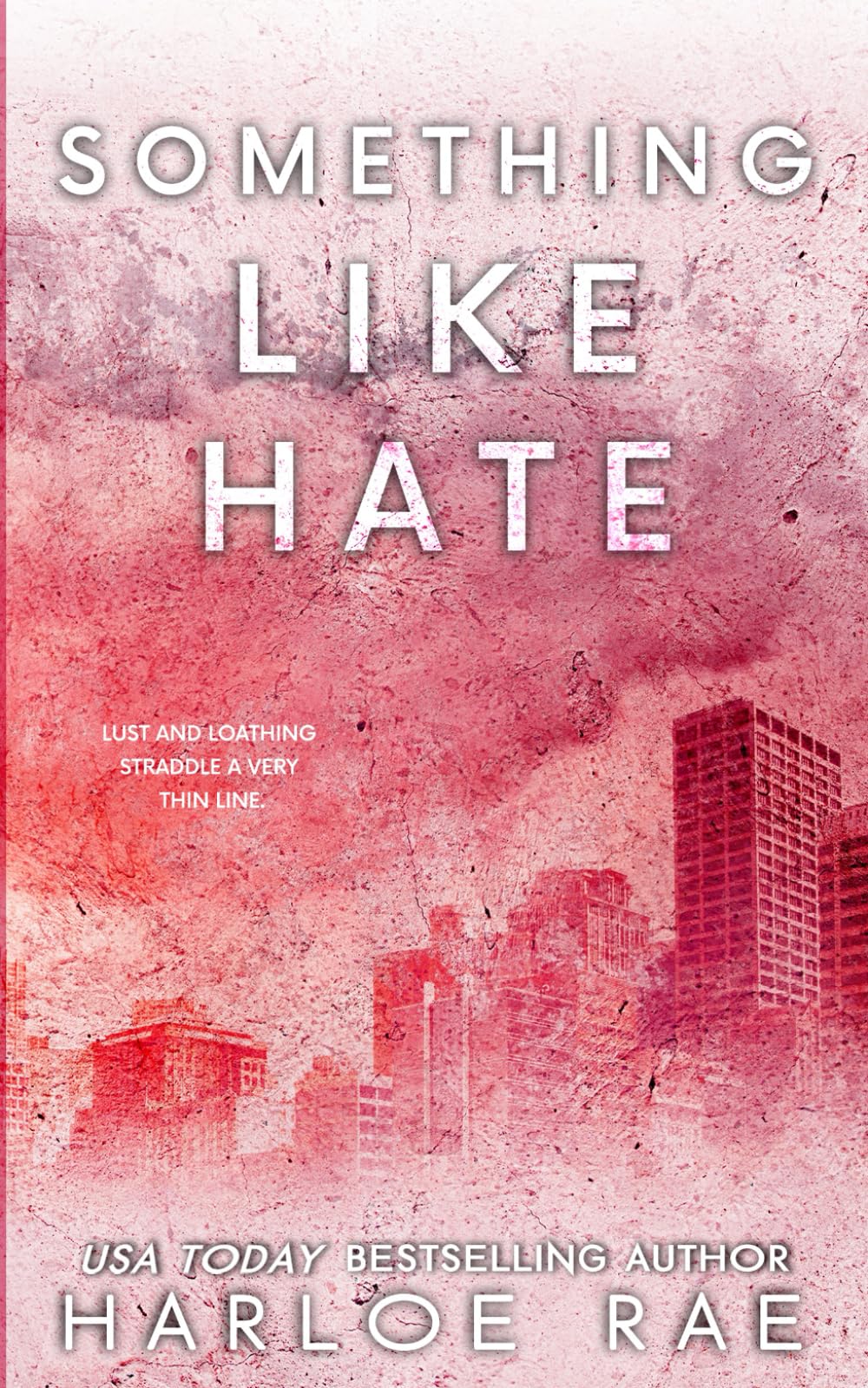 Something Like Hate (discreet cover edition): An Enemies to Lovers Standalone (Babe Squad Standalones)