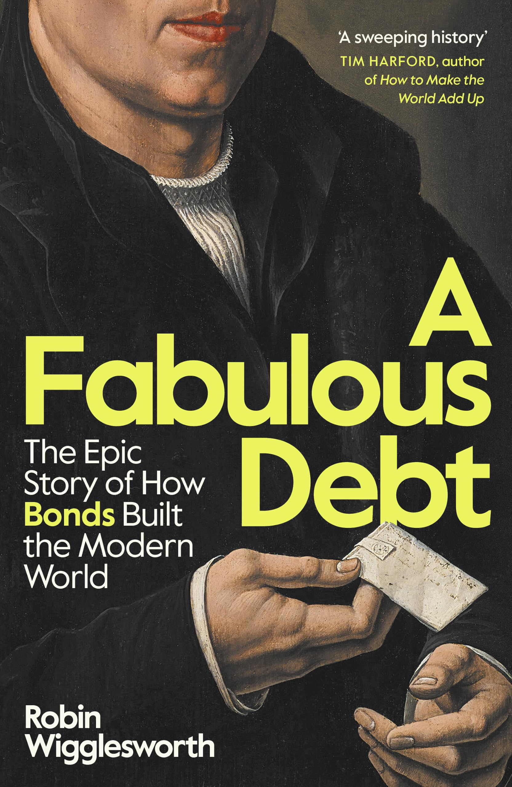 A Fabulous Debt: The Epic Story of How Bonds Built the Modern World