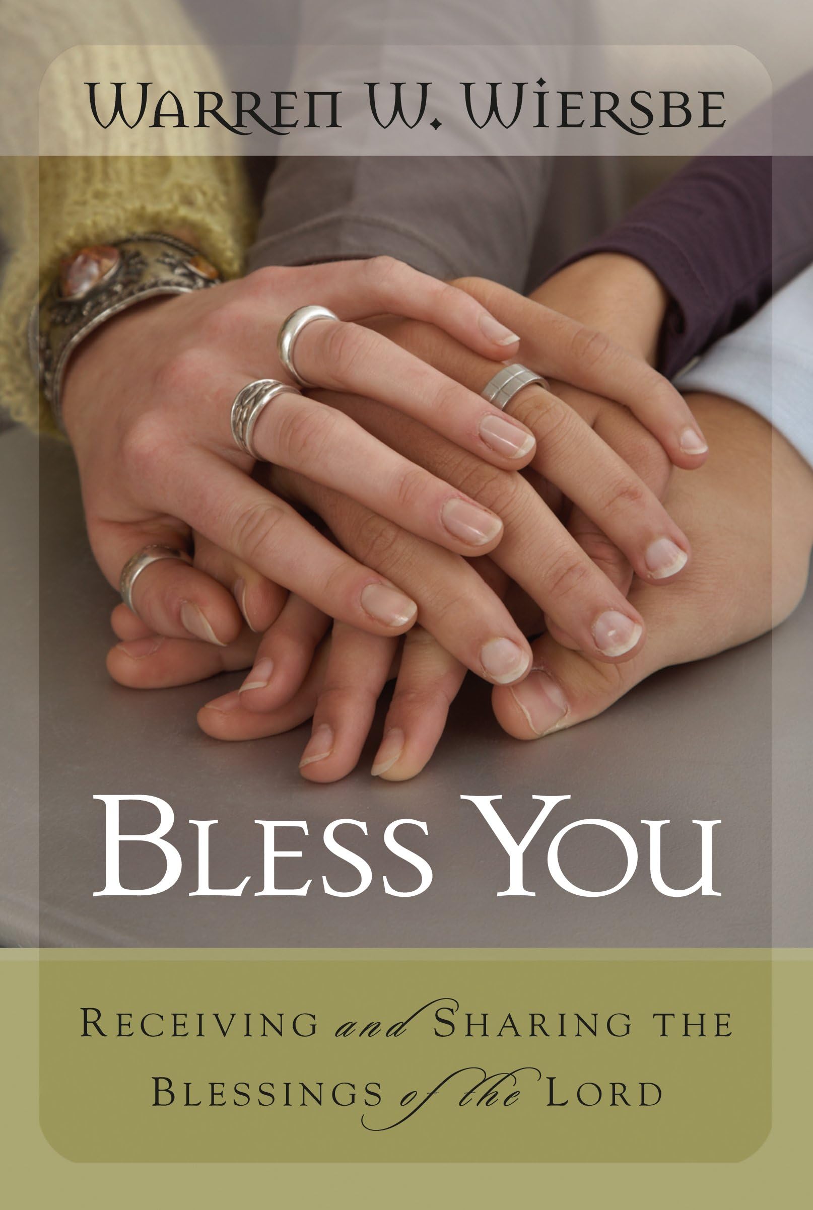 Bless You: Receiving and Sharing the Blessings of the Lord
