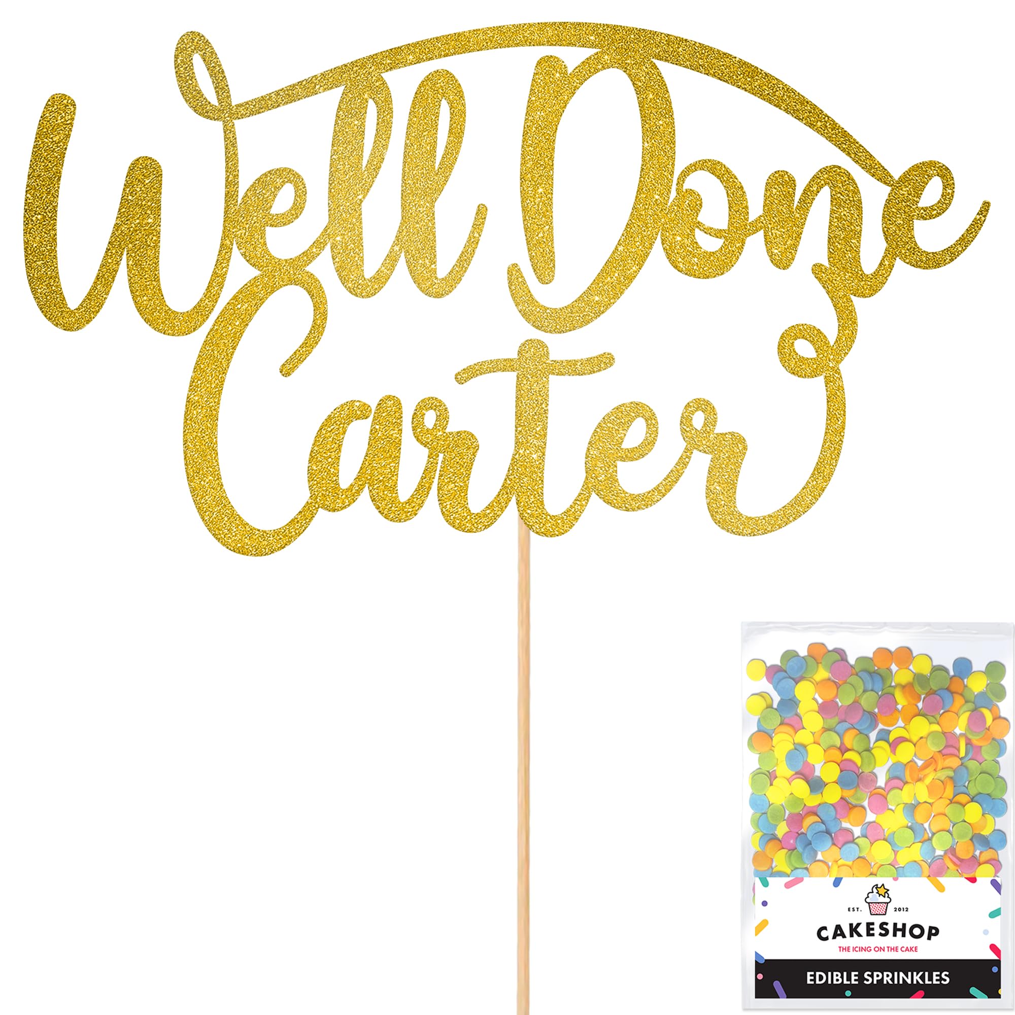 Cakeshop Personalised Well Done Congratulations Glitter Cake Topper With Sprinkles - Custom Colour - Gold Any Name - Double-Sided Glitter Decoration - Custom Toppers for Cakes