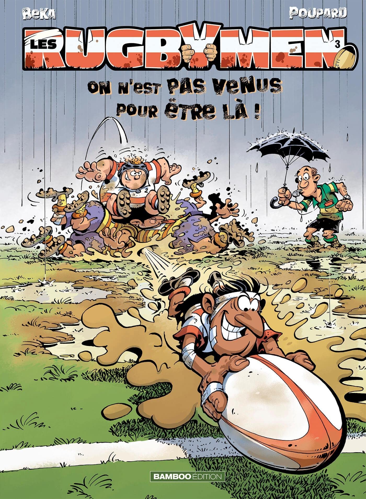 Rugbymen Tome 3: On n'est pas venus pour être là !