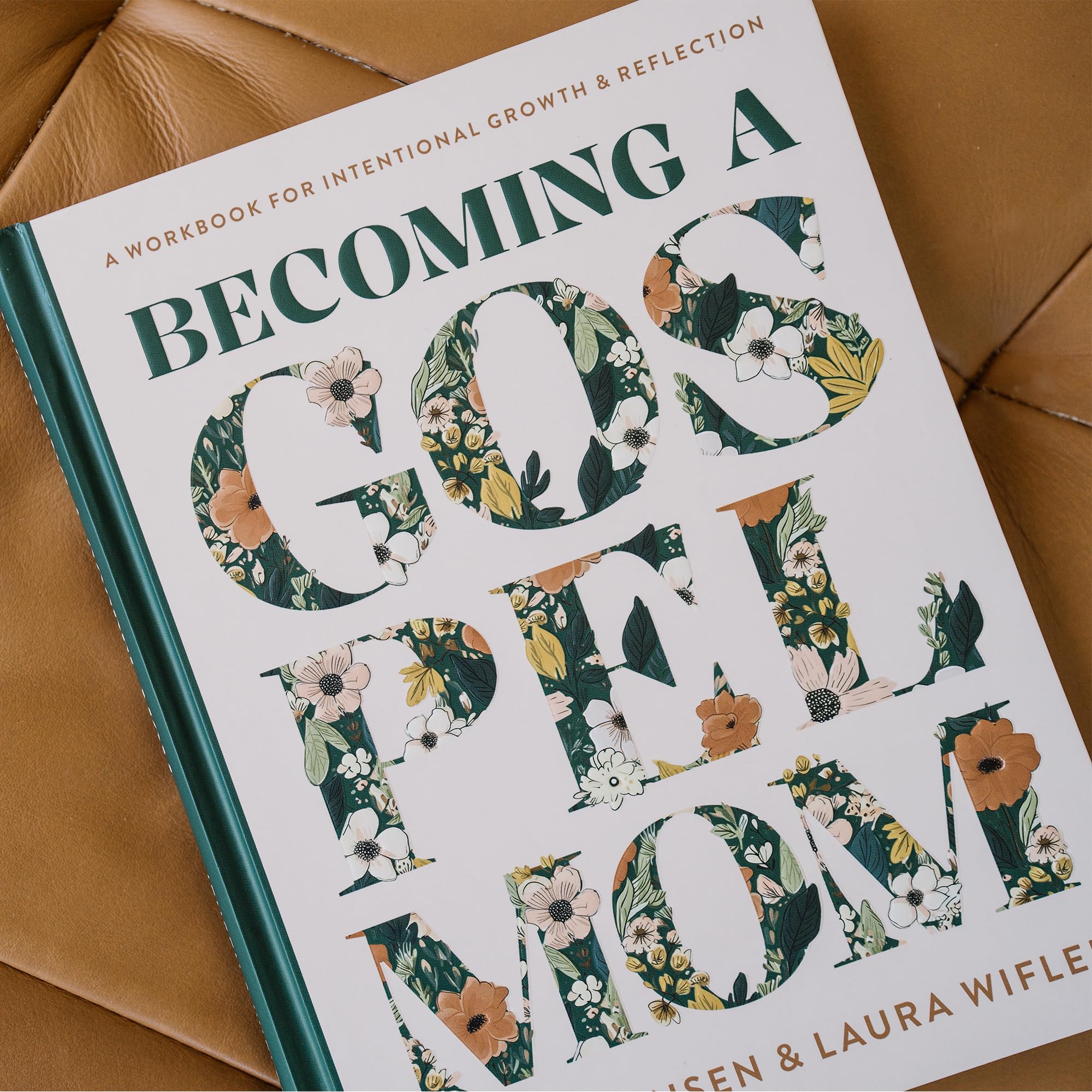 Becoming a Gospel Mom: A Workbook for Intentional Growth and Reflection