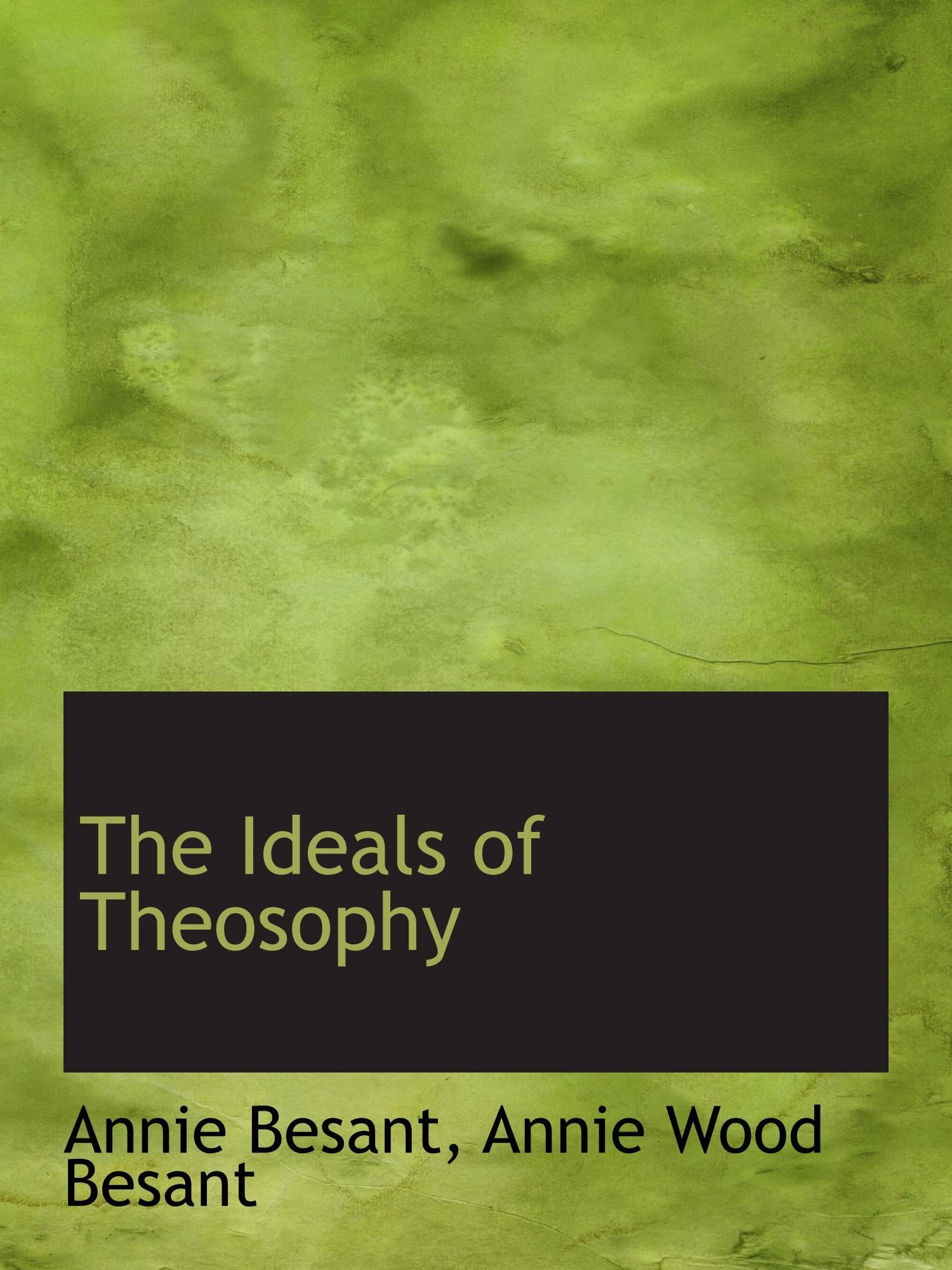 The Ideals of Theosophy