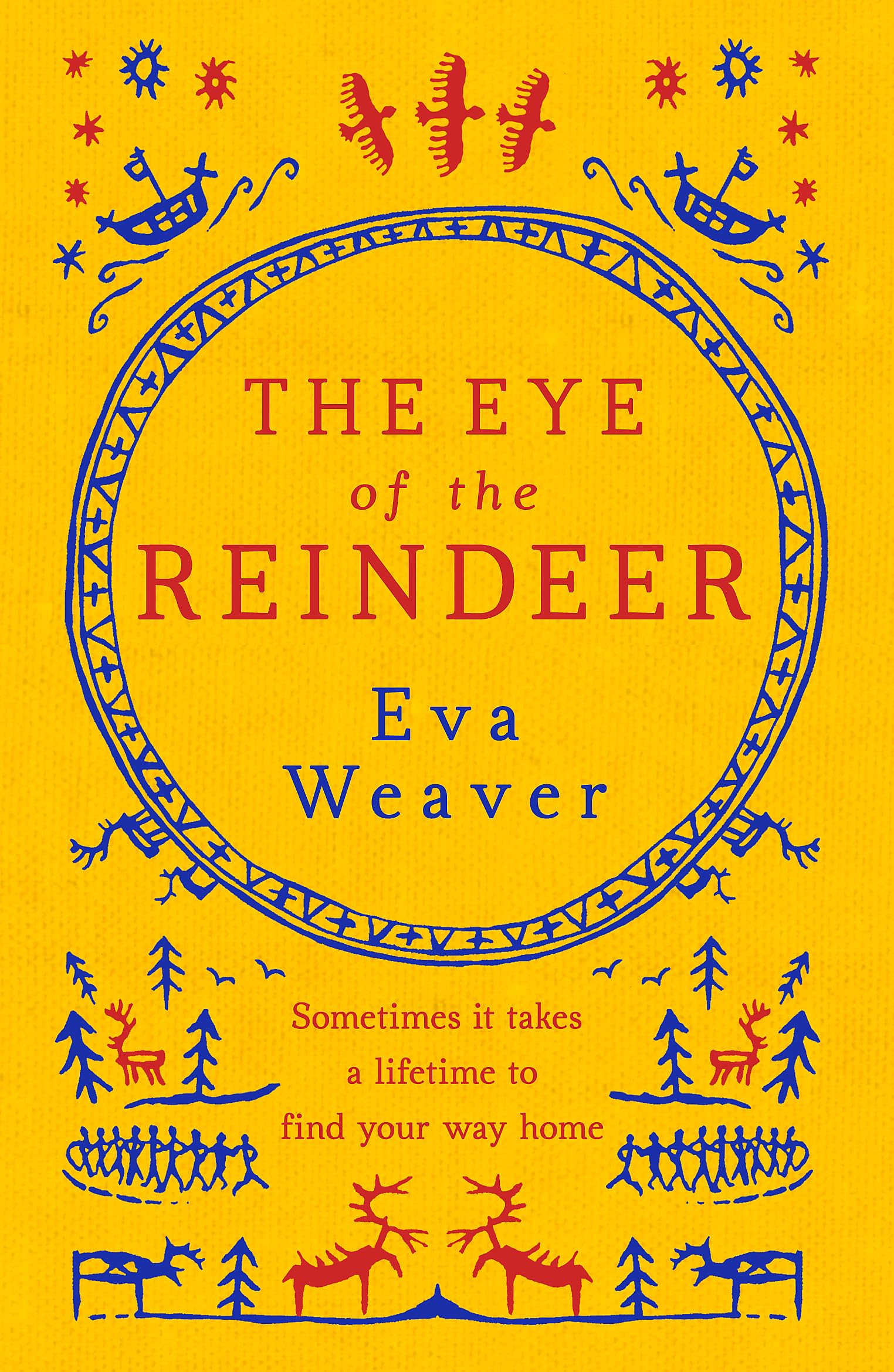 The Eye of the Reindeer: Eva Weaver