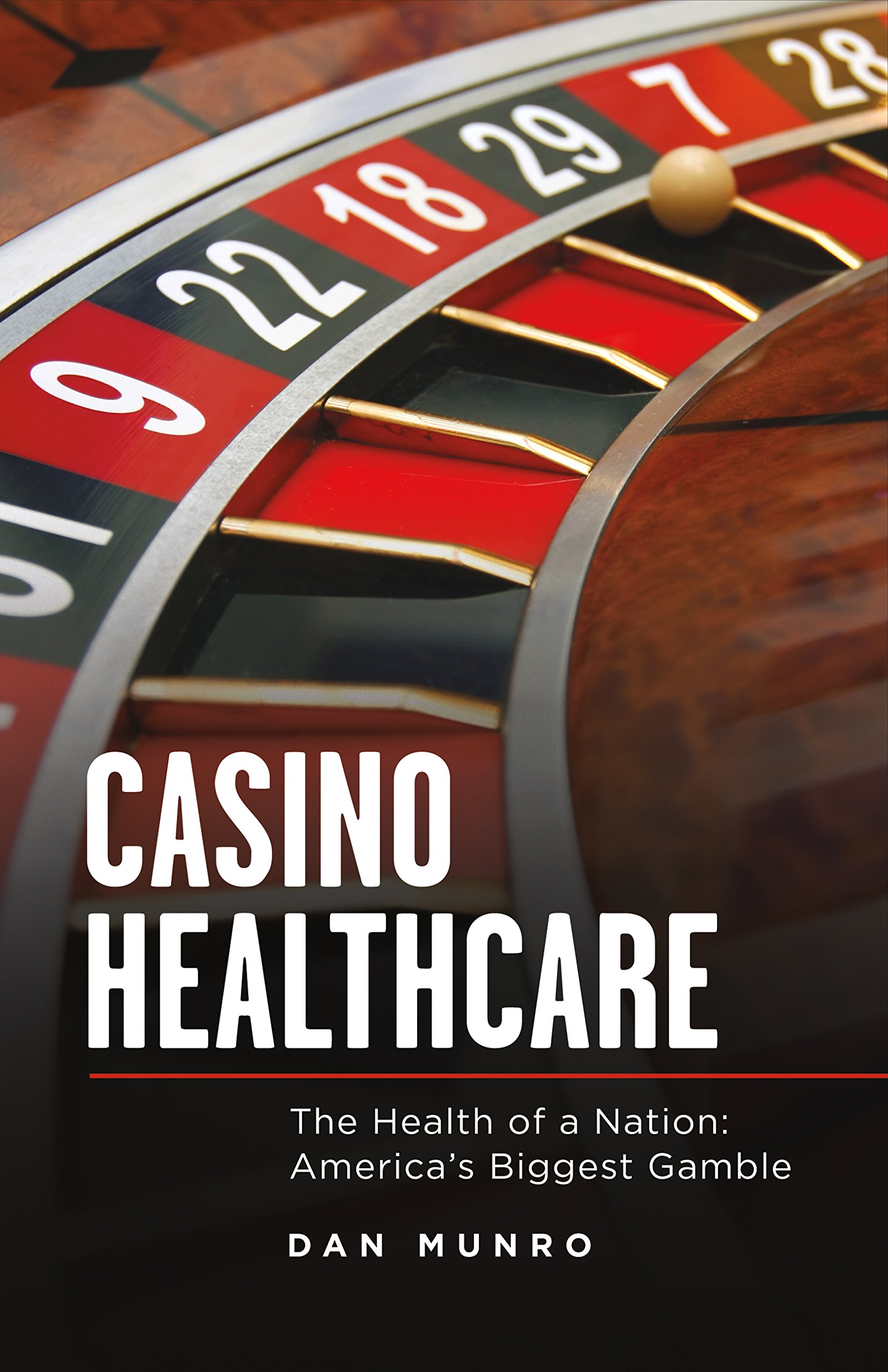Casino Healthcare: The Health of a Nation: America's Biggest Gamble