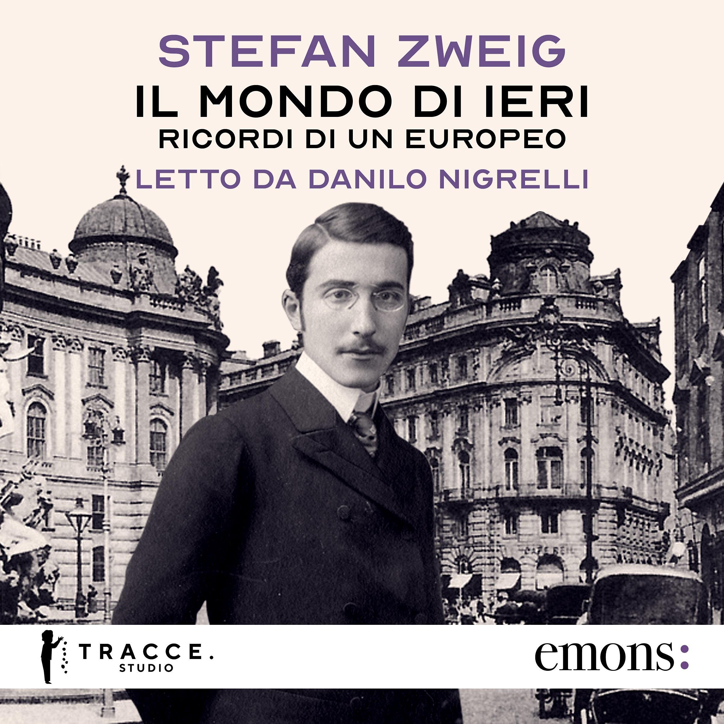 Il mondo di ieri. Ricordi di un europeo: Introduzione di Massimo Cacciari