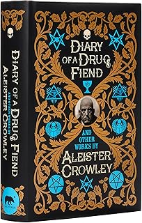 Diary of a Drug Fiend and Other Works by Aleister Crowley
