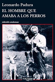 El hombre que amaba a los perros (Andanzas, Band 700)