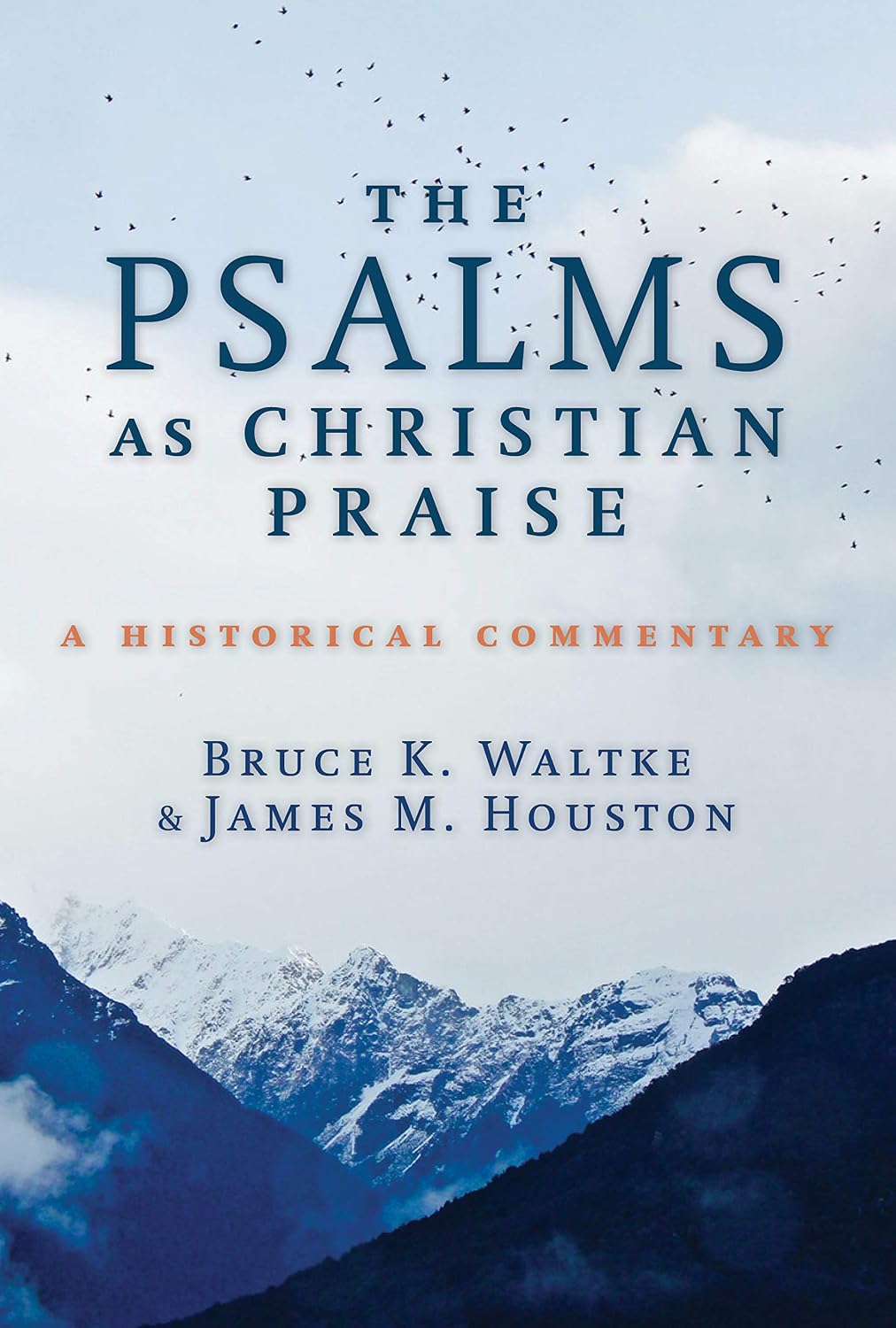 The Psalms as Christian Praise: A Historical Commentary