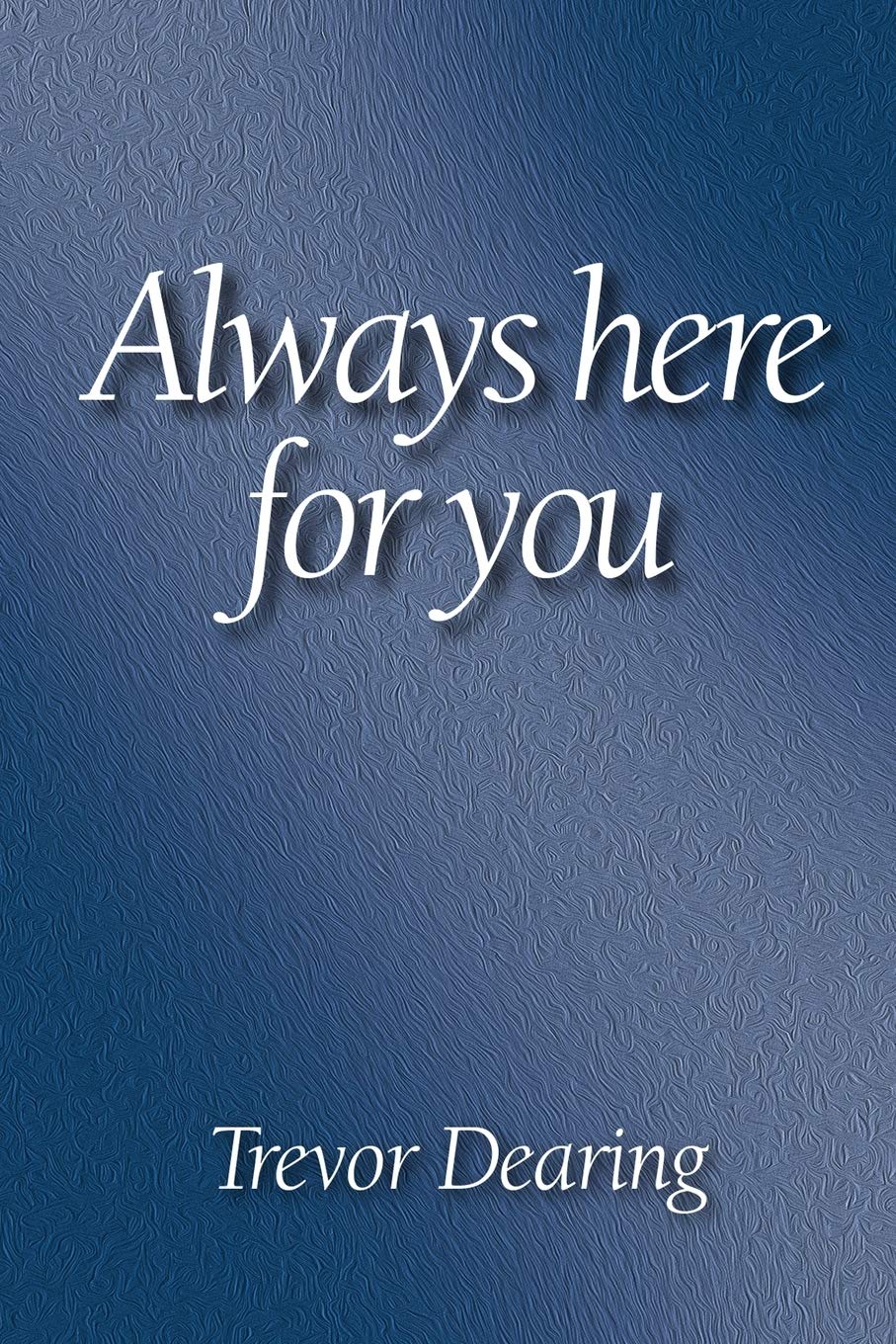 Always Here For You